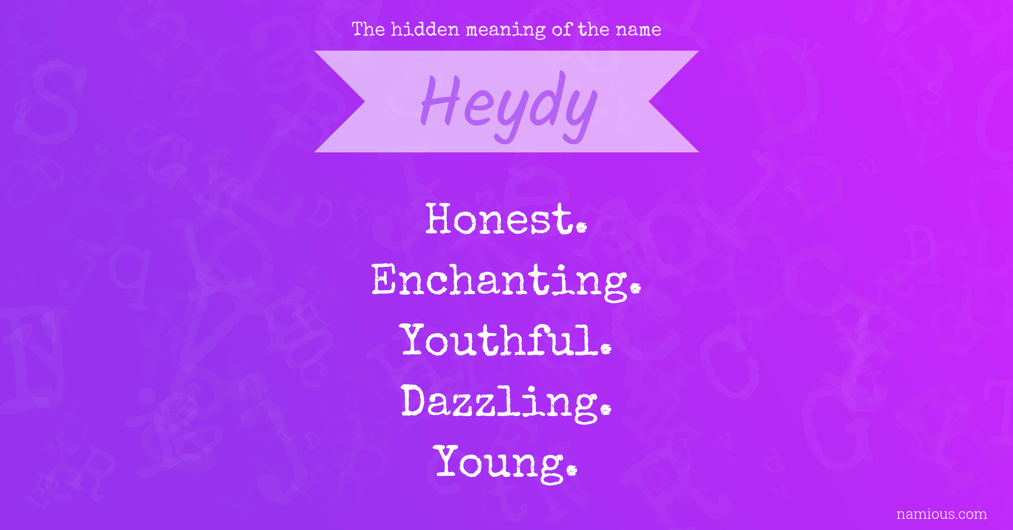 The hidden meaning of the name Heydy