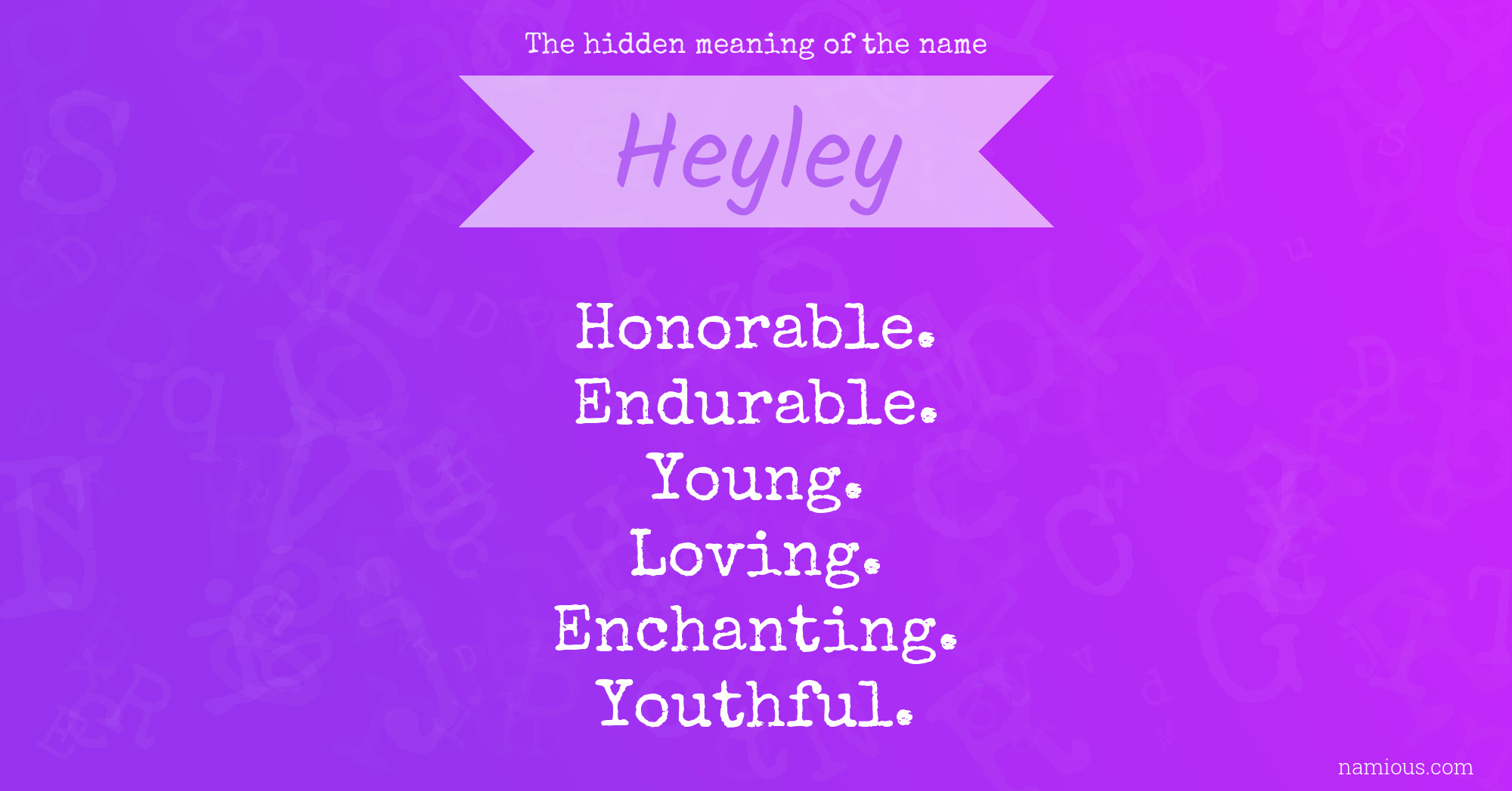 The hidden meaning of the name Heyley