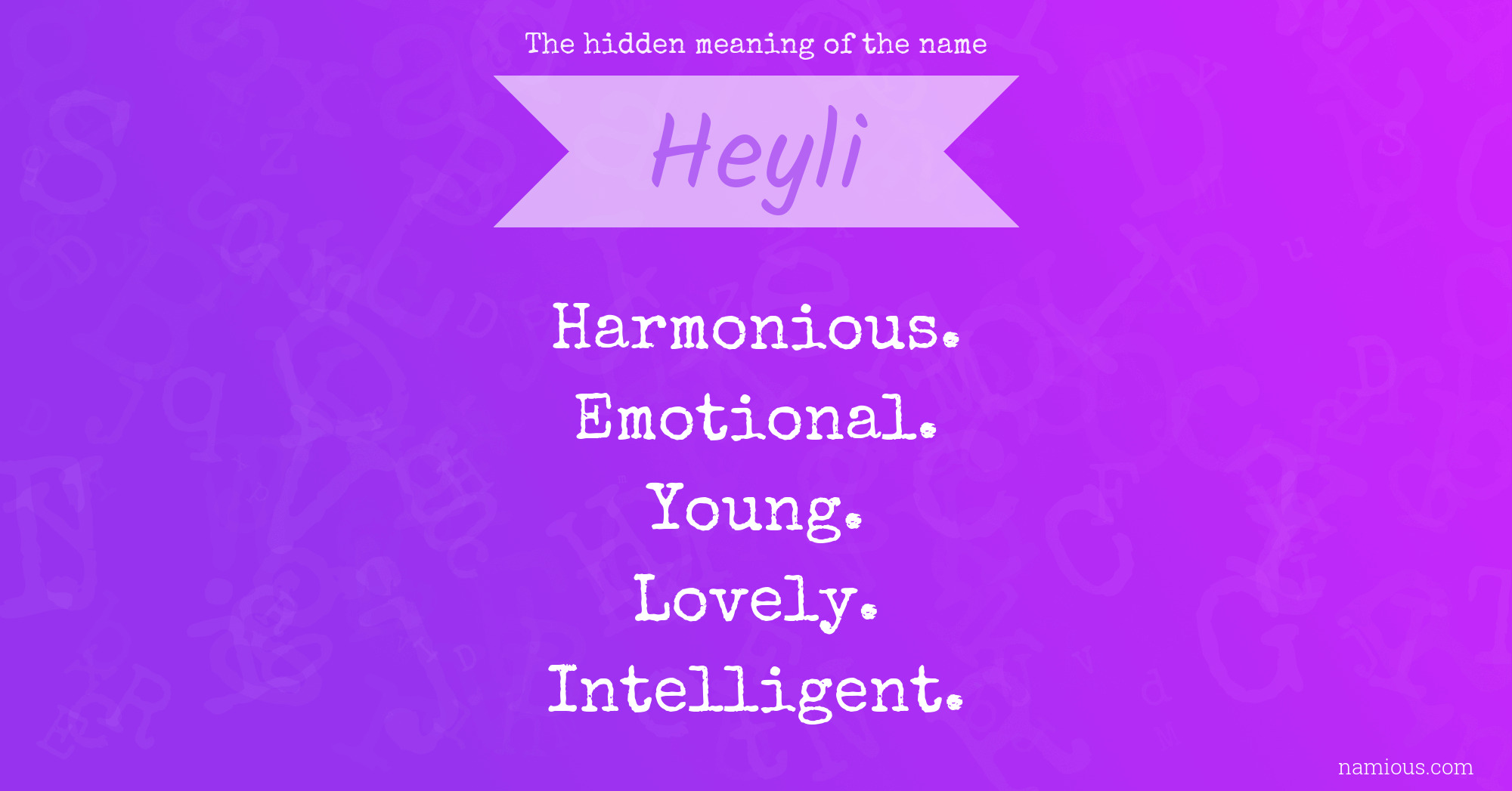 The hidden meaning of the name Heyli