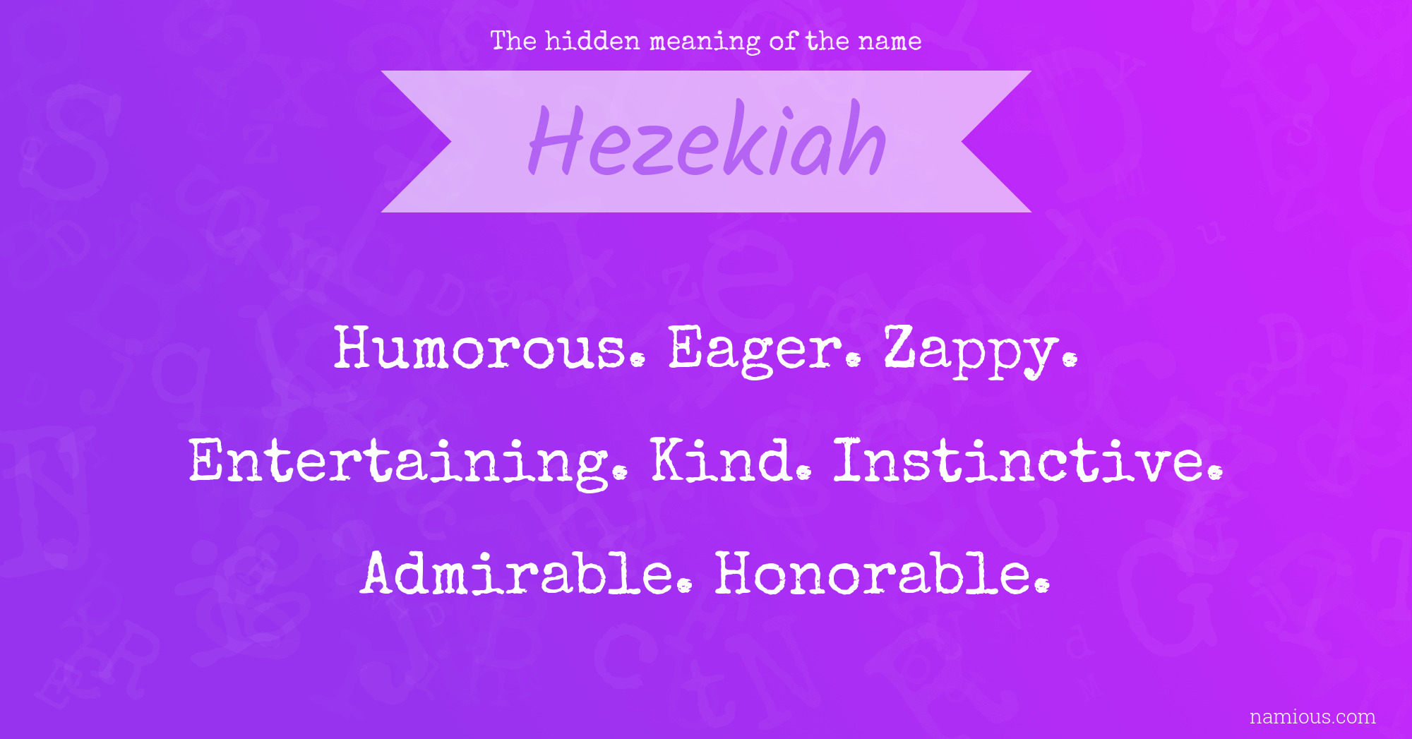 The hidden meaning of the name Hezekiah