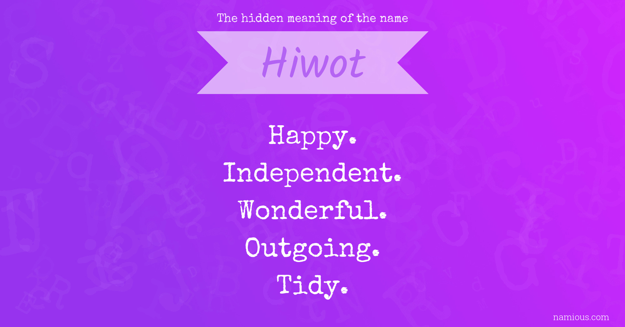 The hidden meaning of the name Hiwot