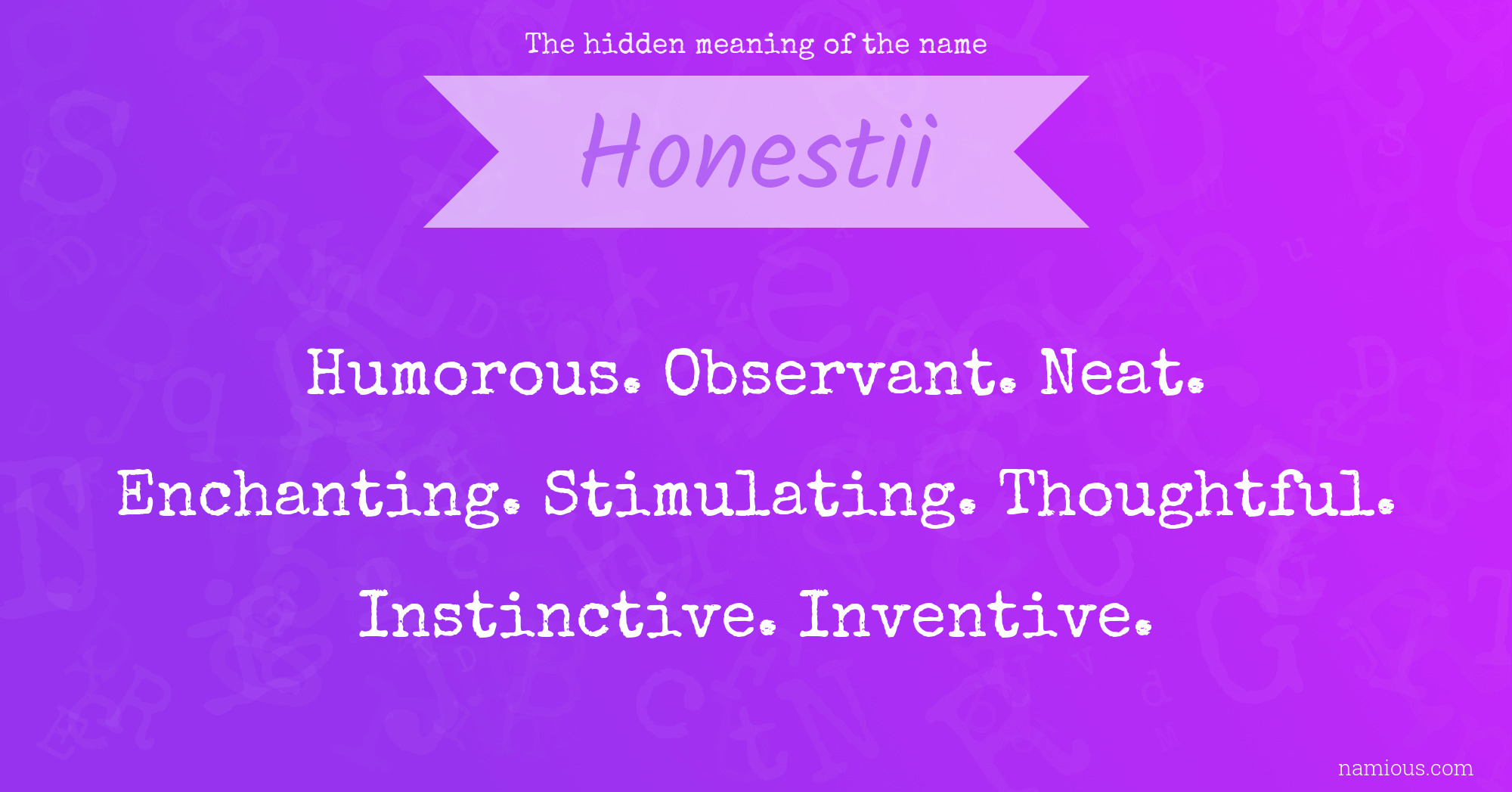 The hidden meaning of the name Honestii