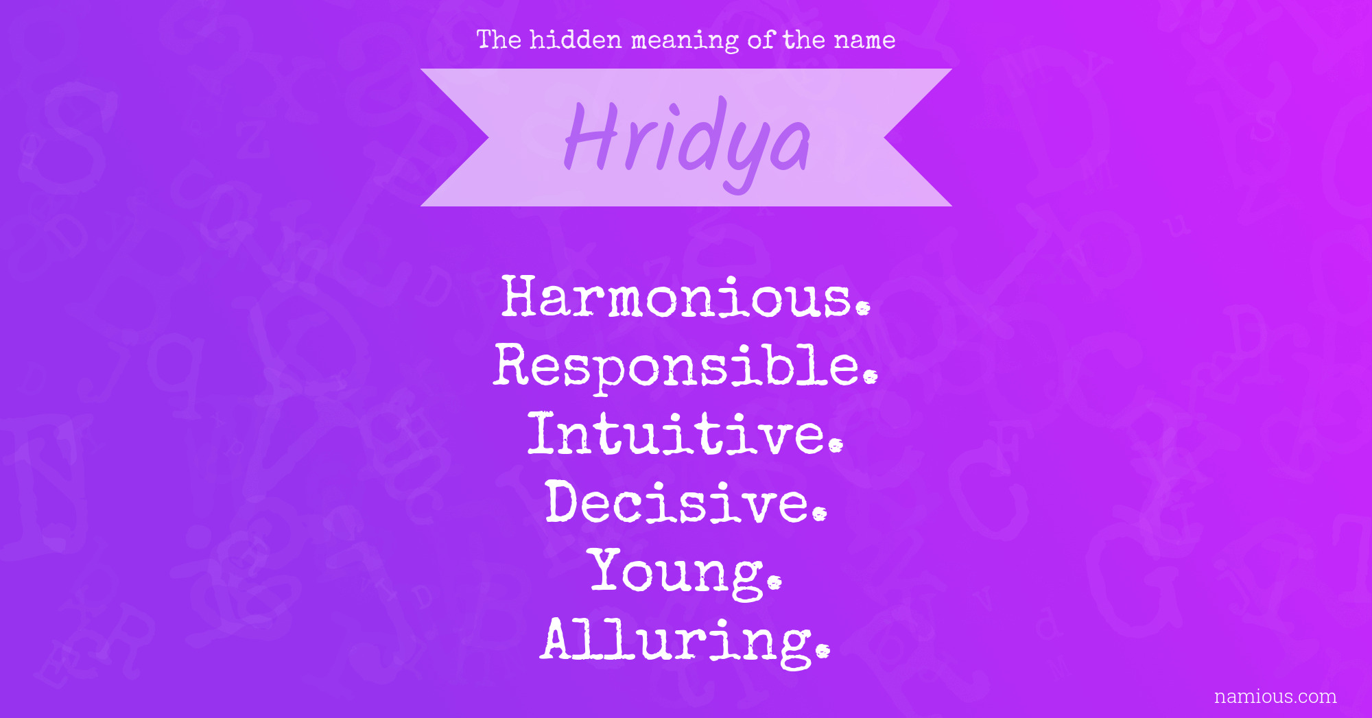 The hidden meaning of the name Hridya