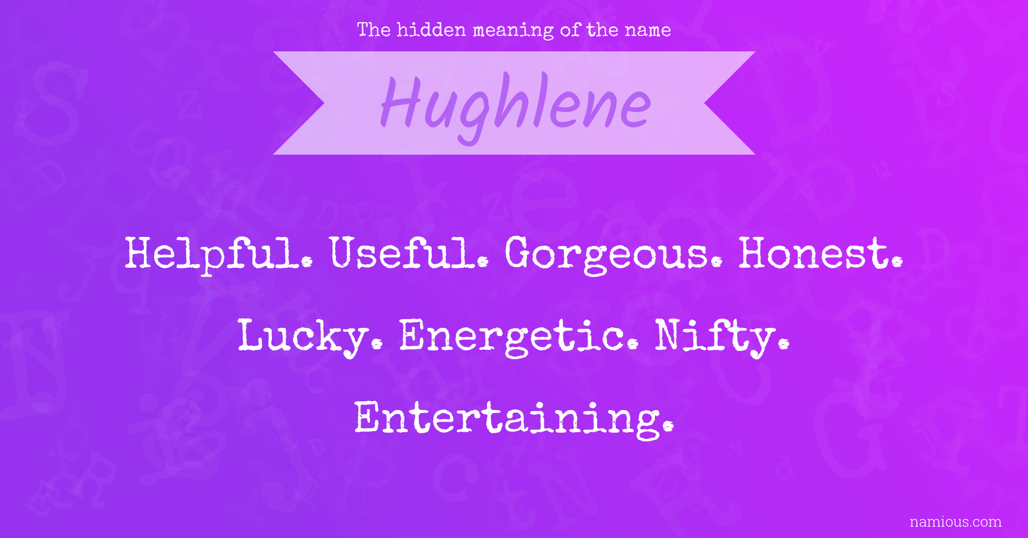 The hidden meaning of the name Hughlene