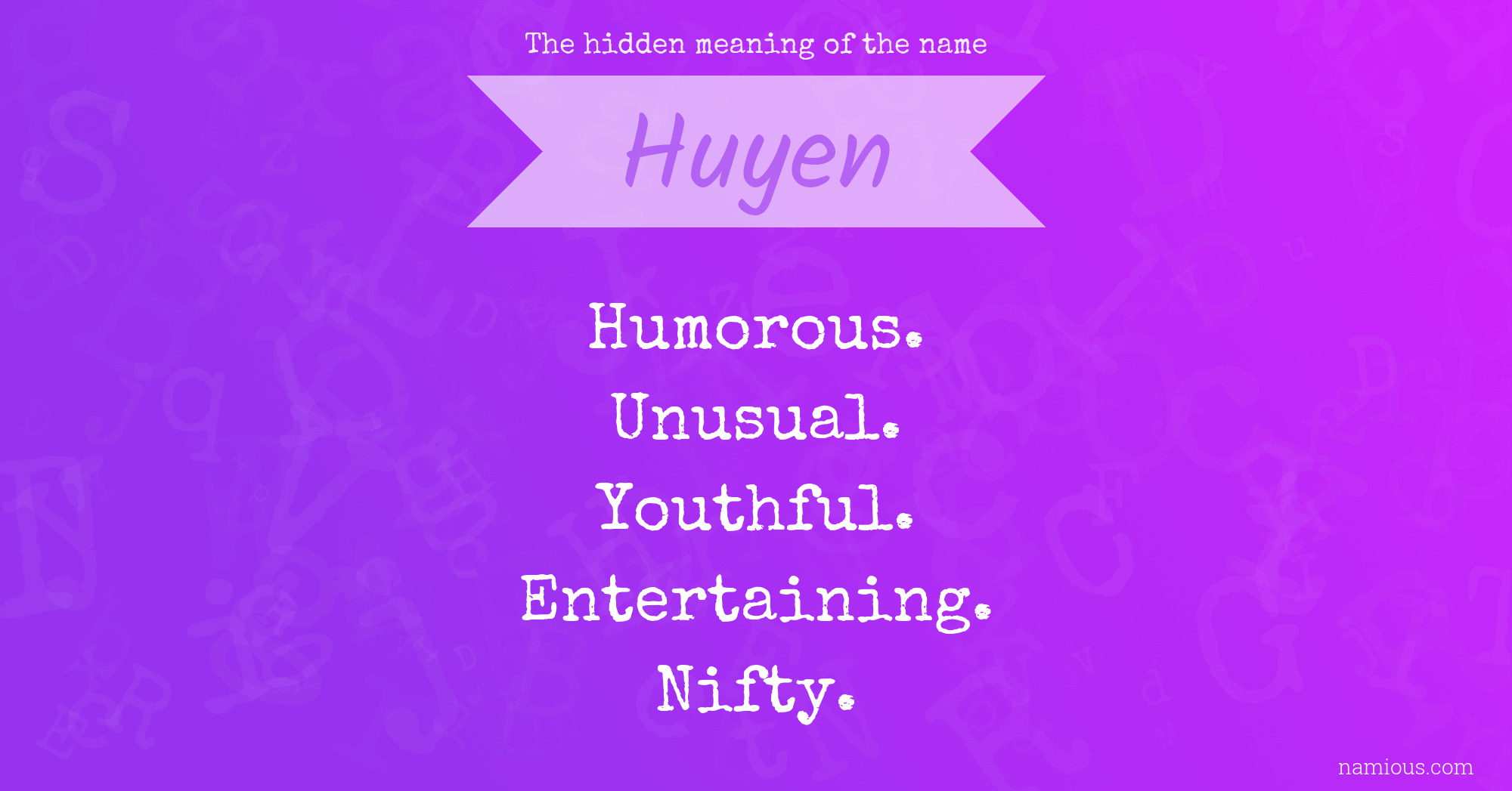 The hidden meaning of the name Huyen