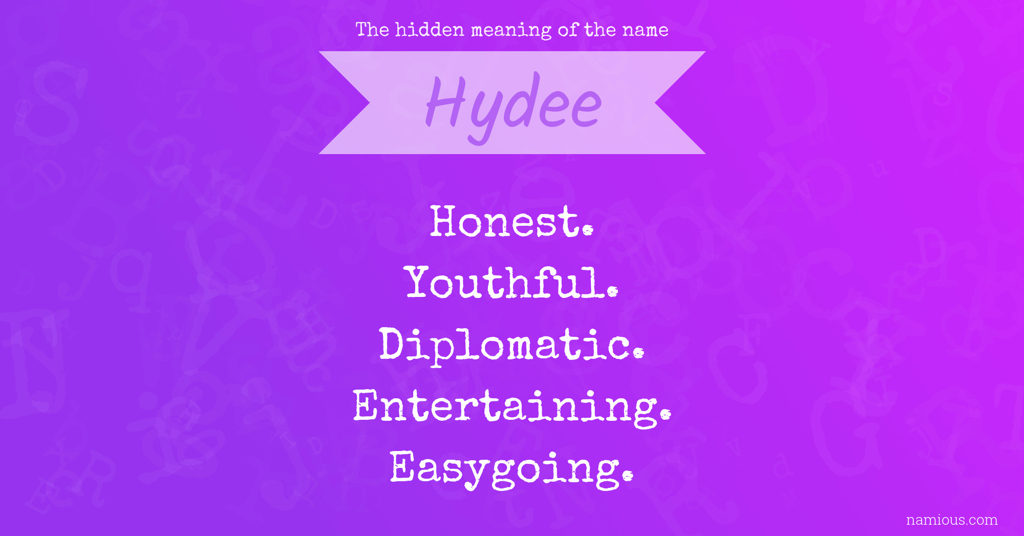 The hidden meaning of the name Hydee