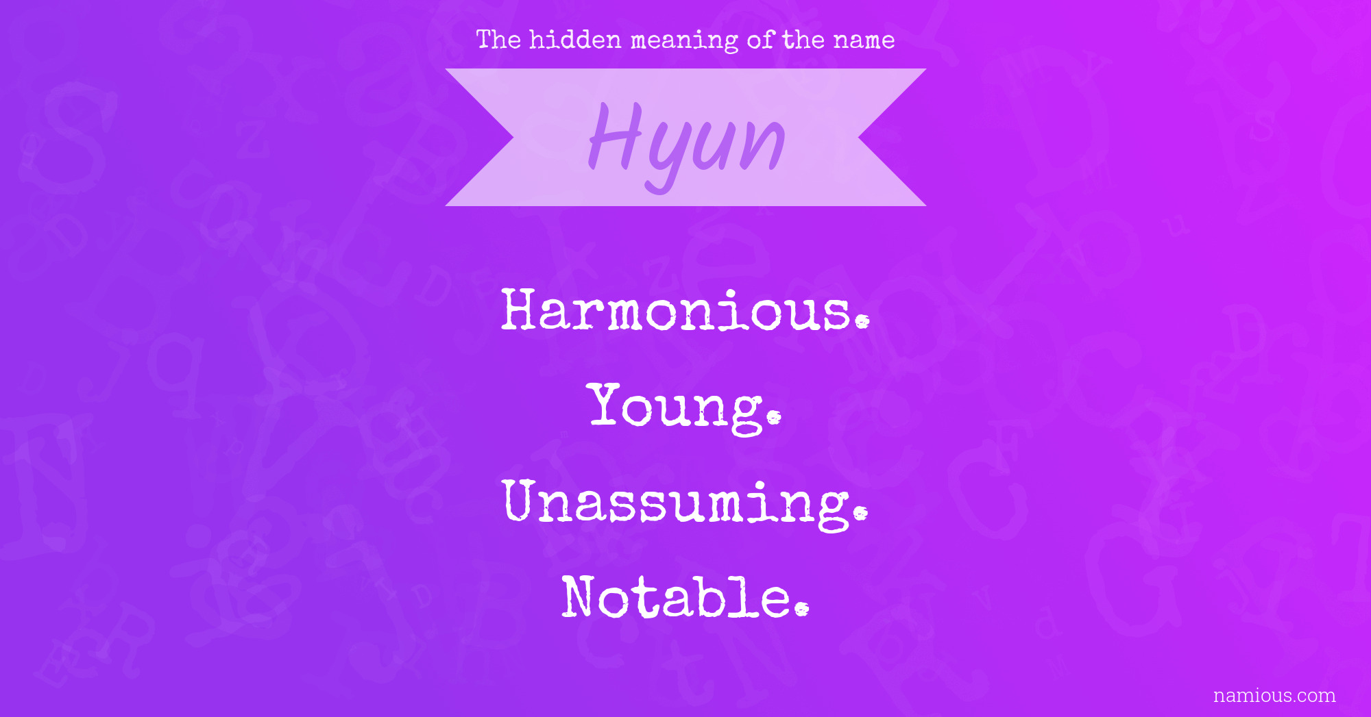 The hidden meaning of the name Hyun