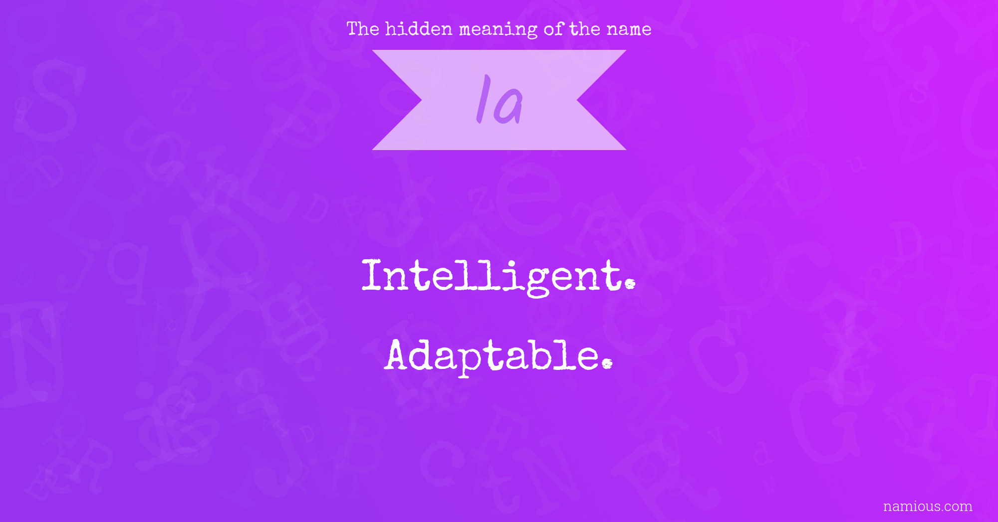 The hidden meaning of the name Ia