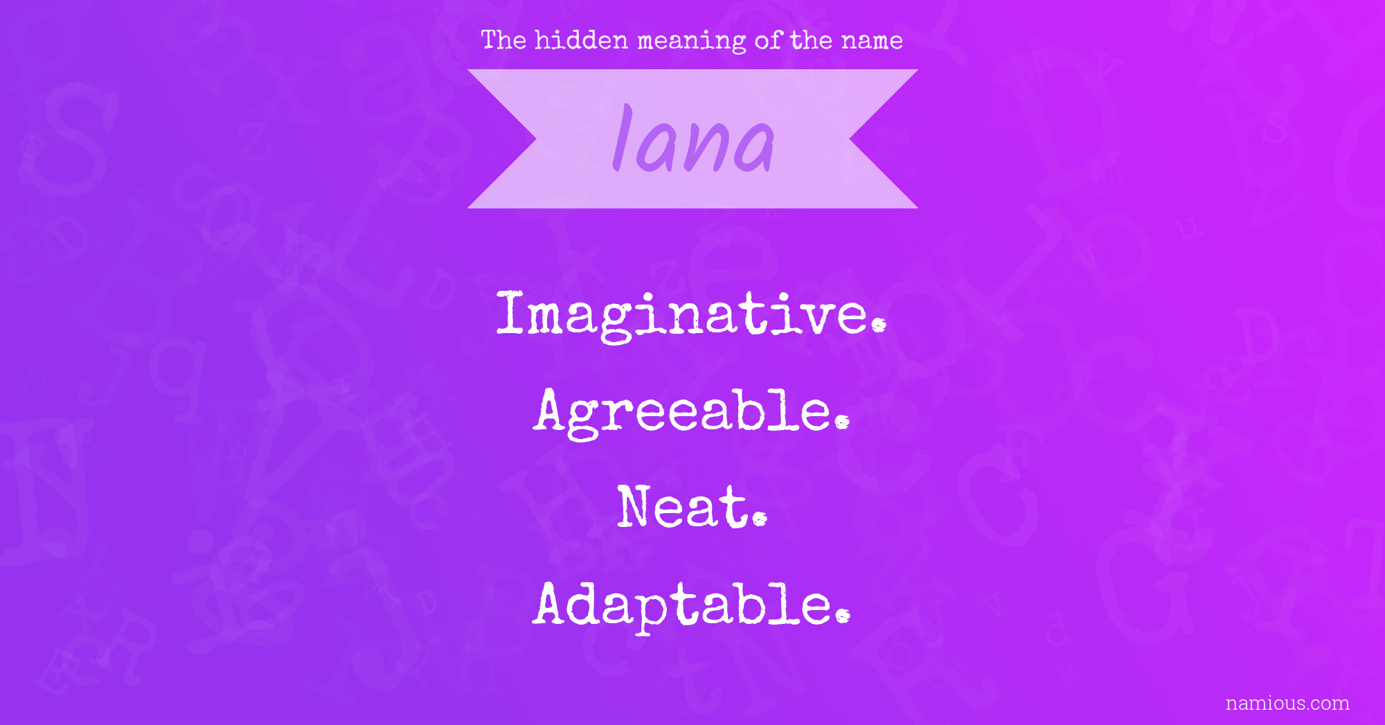 The hidden meaning of the name Iana
