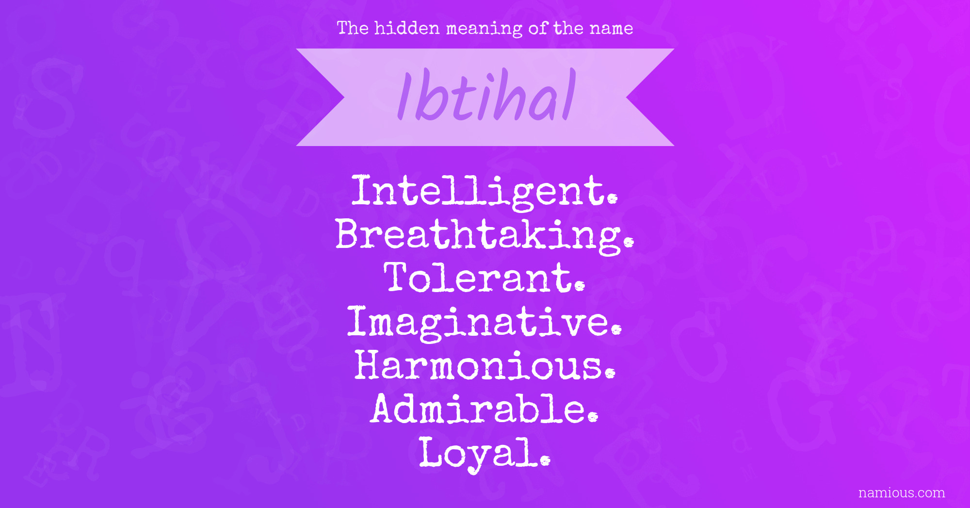 The hidden meaning of the name Ibtihal