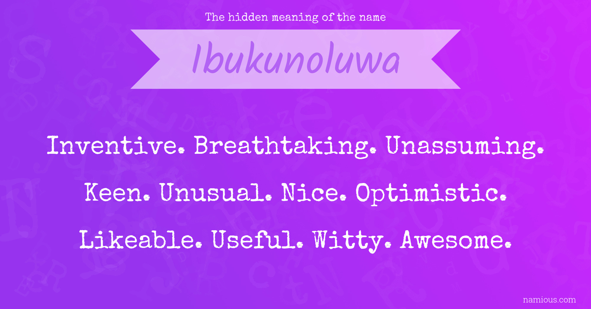 The hidden meaning of the name Ibukunoluwa