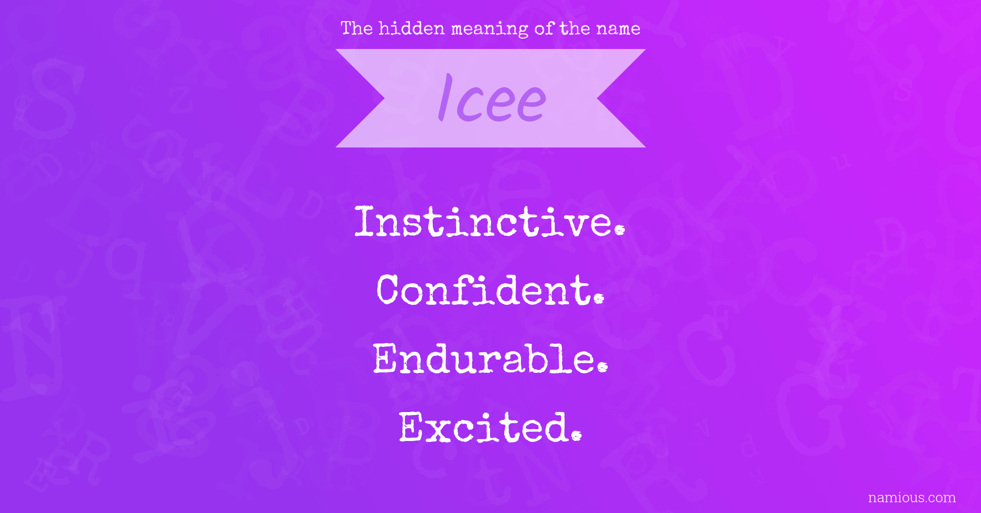 The hidden meaning of the name Icee