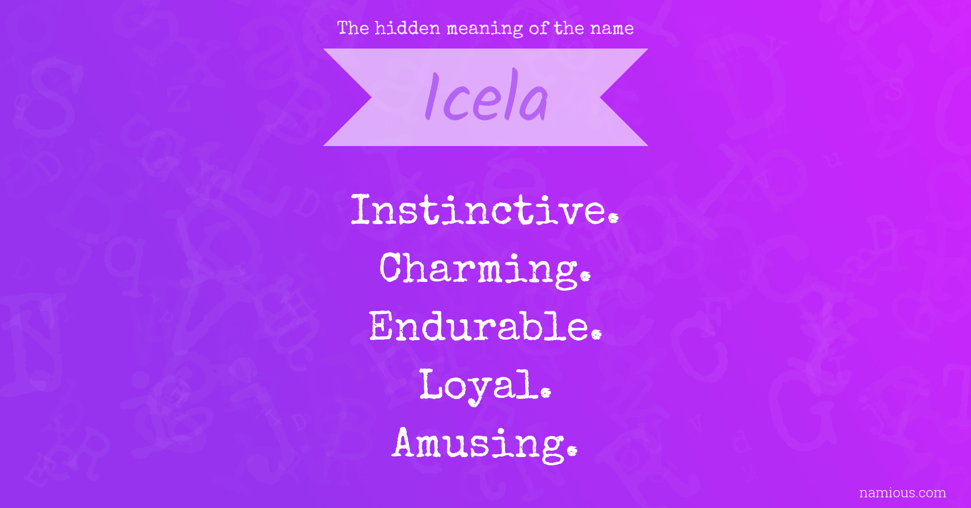 The hidden meaning of the name Icela