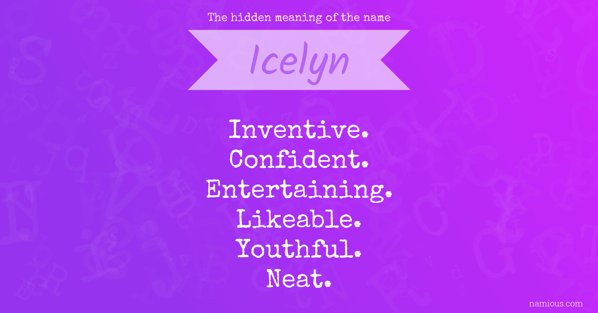 The hidden meaning of the name Icelyn