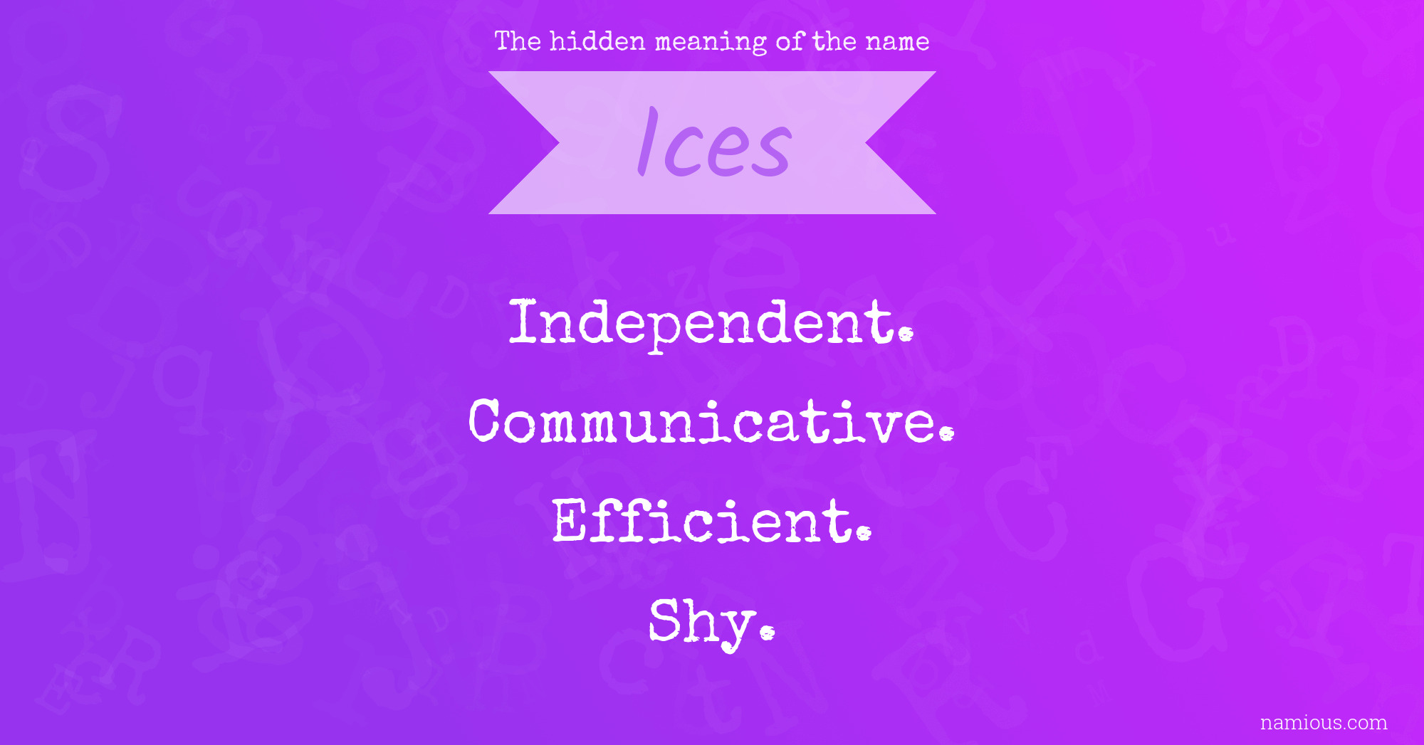 The hidden meaning of the name Ices