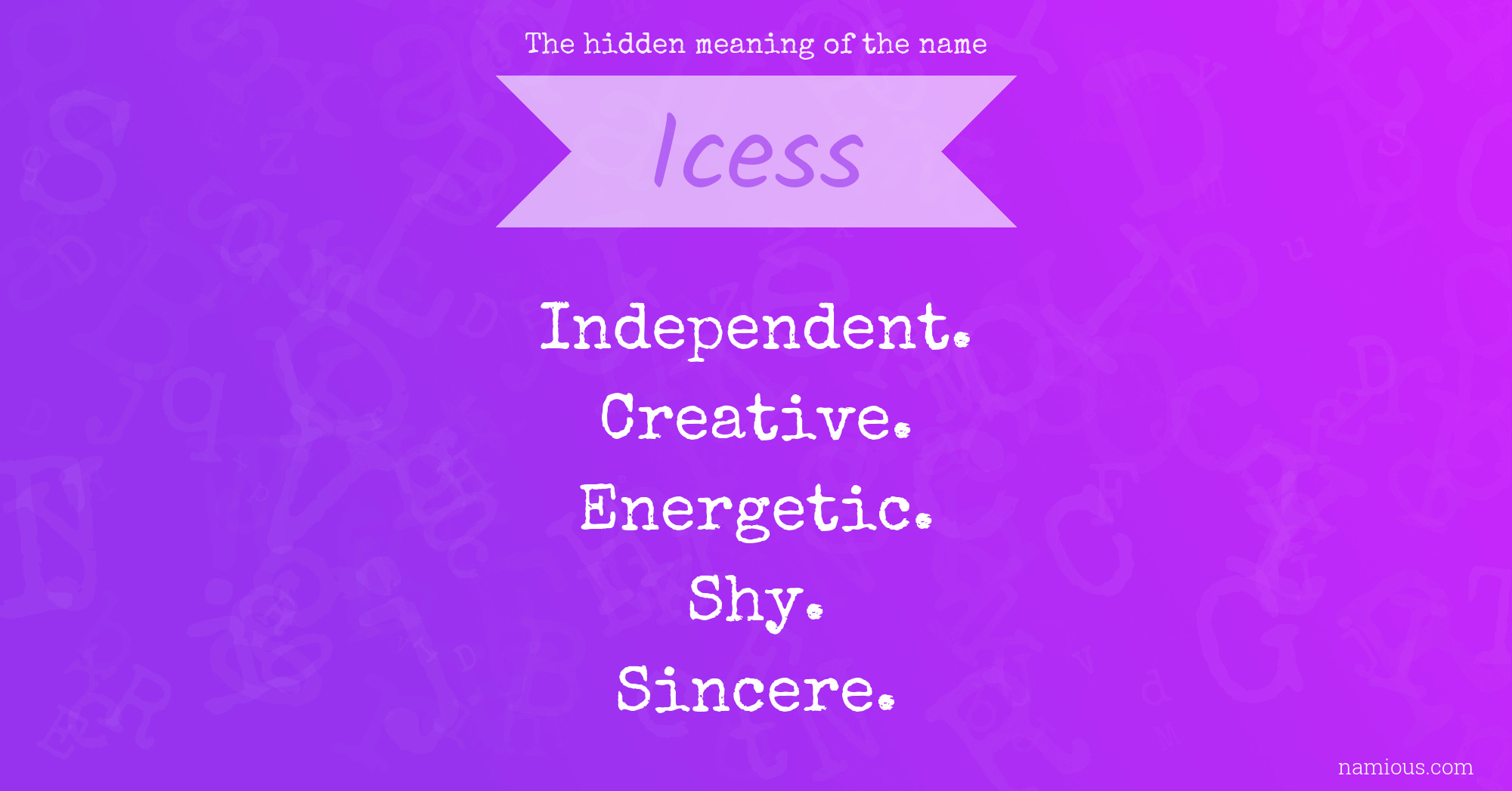 The hidden meaning of the name Icess