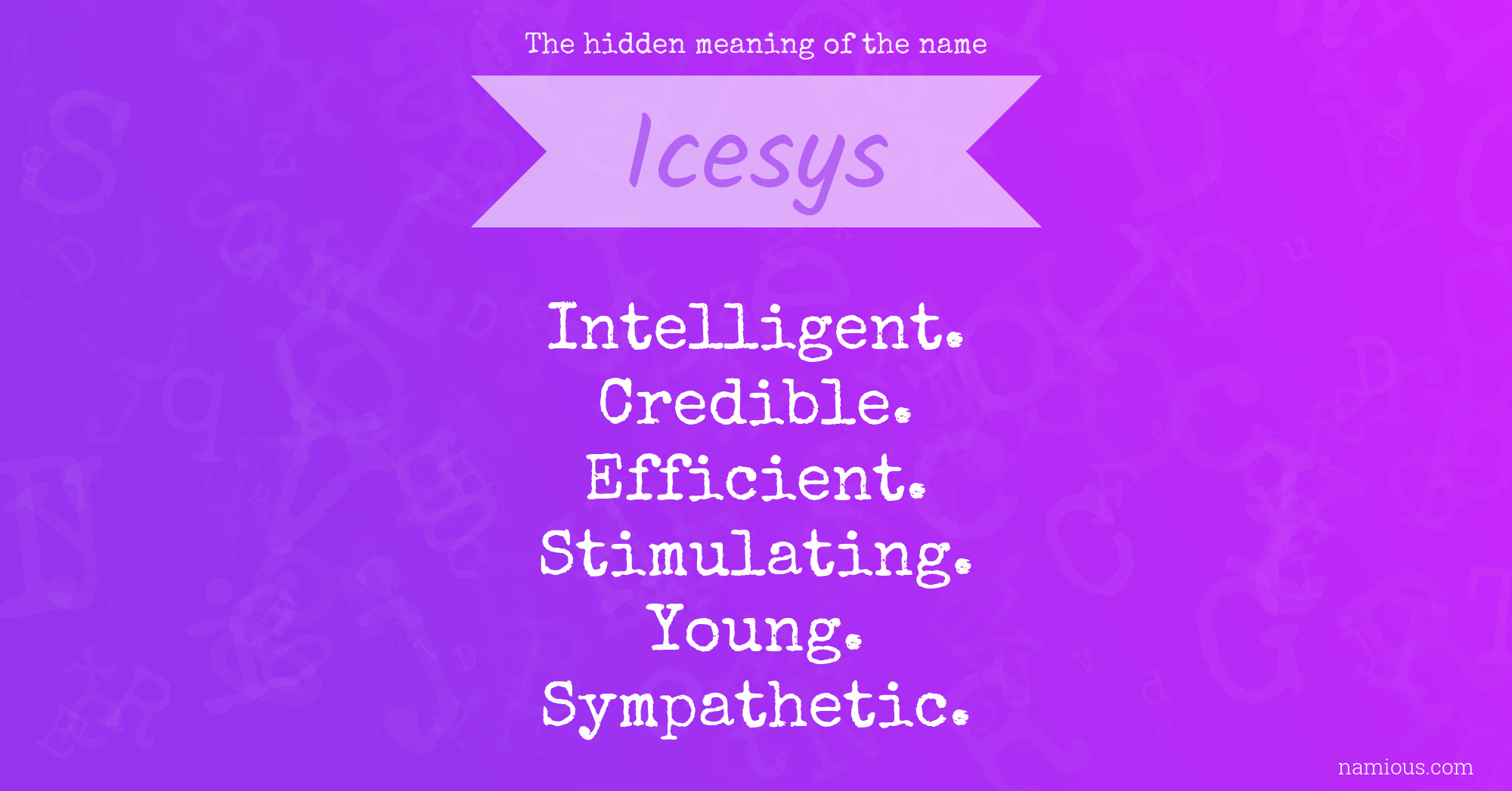 The hidden meaning of the name Icesys