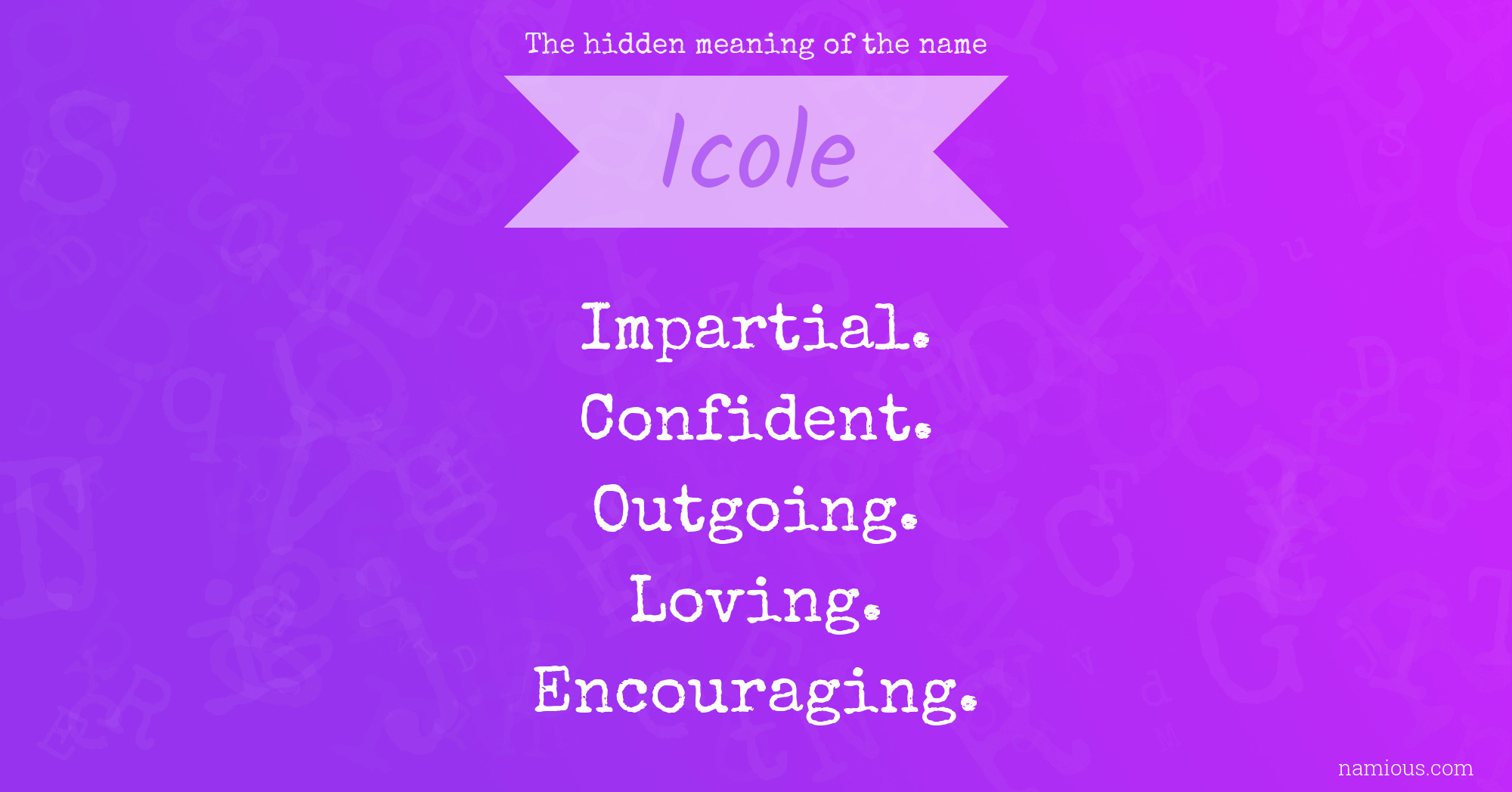 The hidden meaning of the name Icole