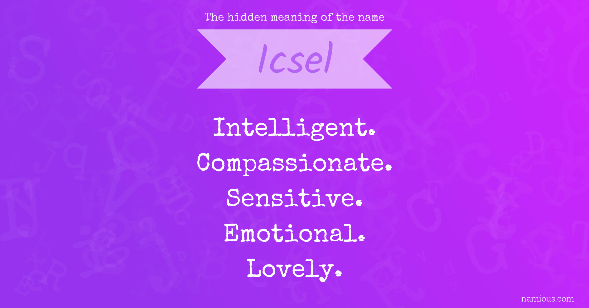 The hidden meaning of the name Icsel