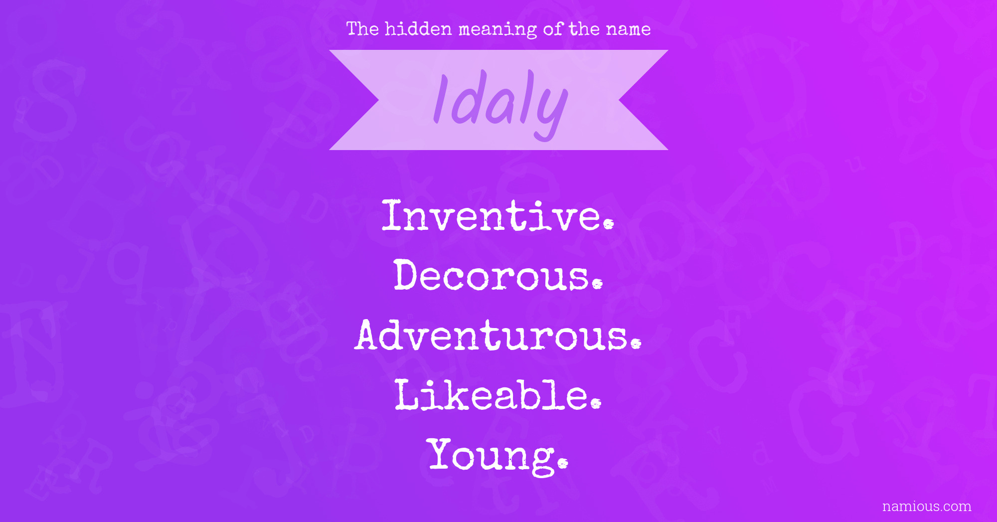 The hidden meaning of the name Idaly