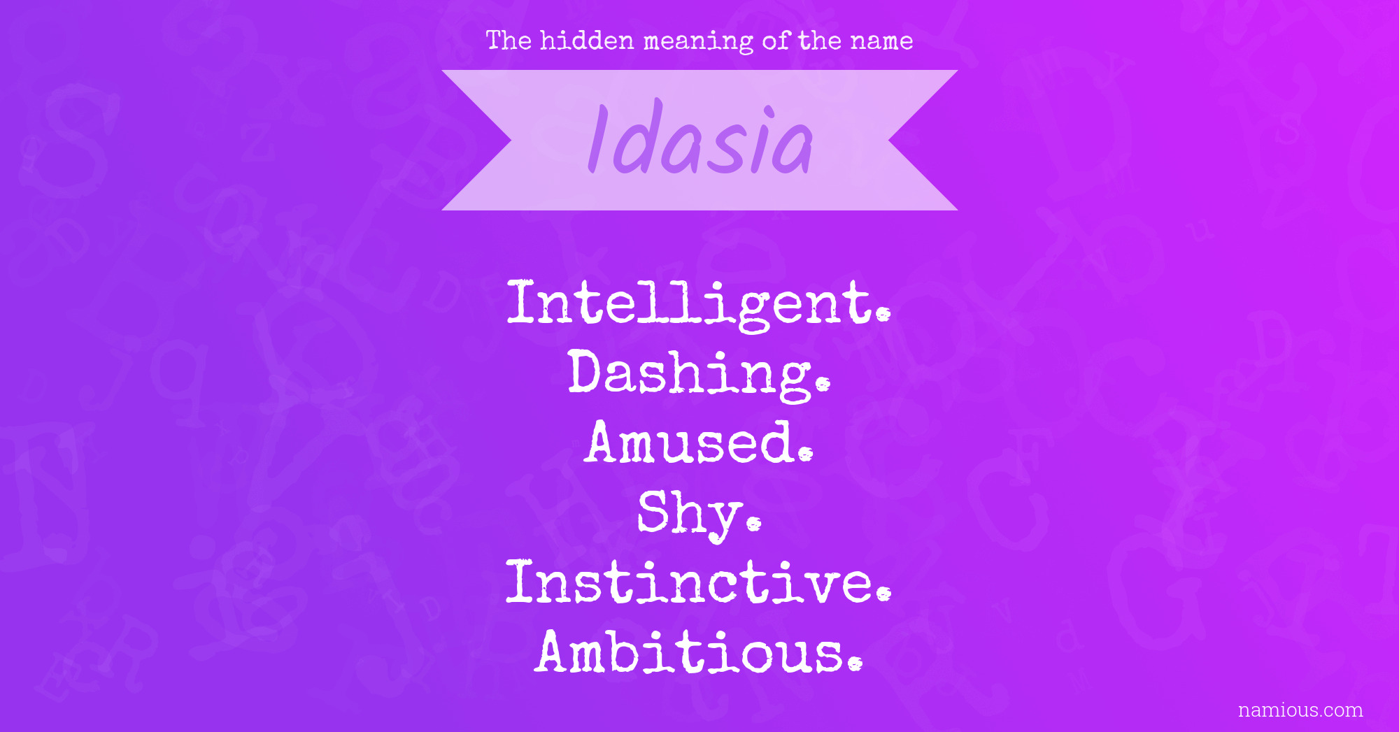 The hidden meaning of the name Idasia