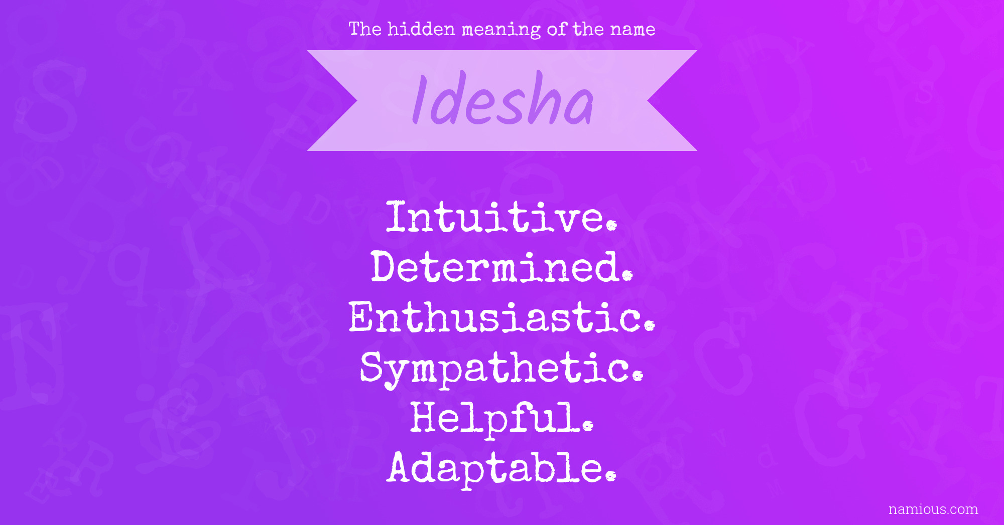 The hidden meaning of the name Idesha