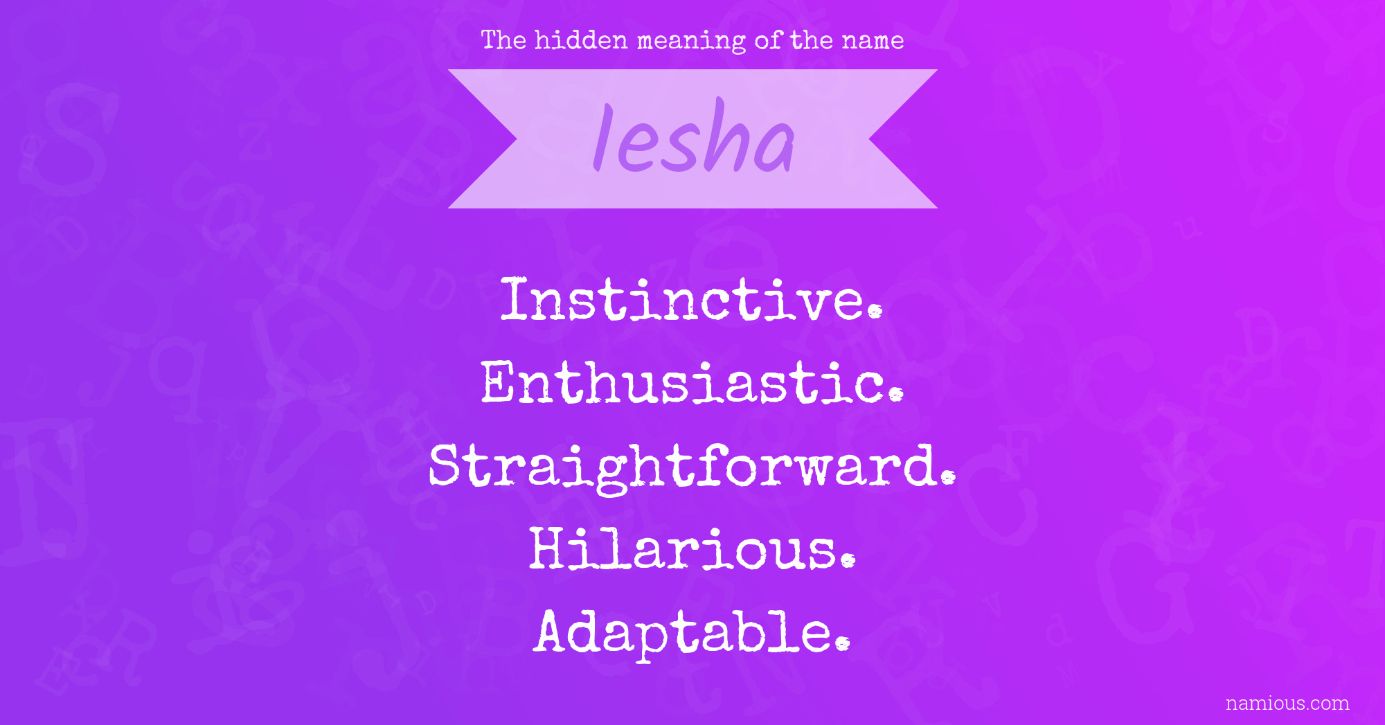 The hidden meaning of the name Iesha