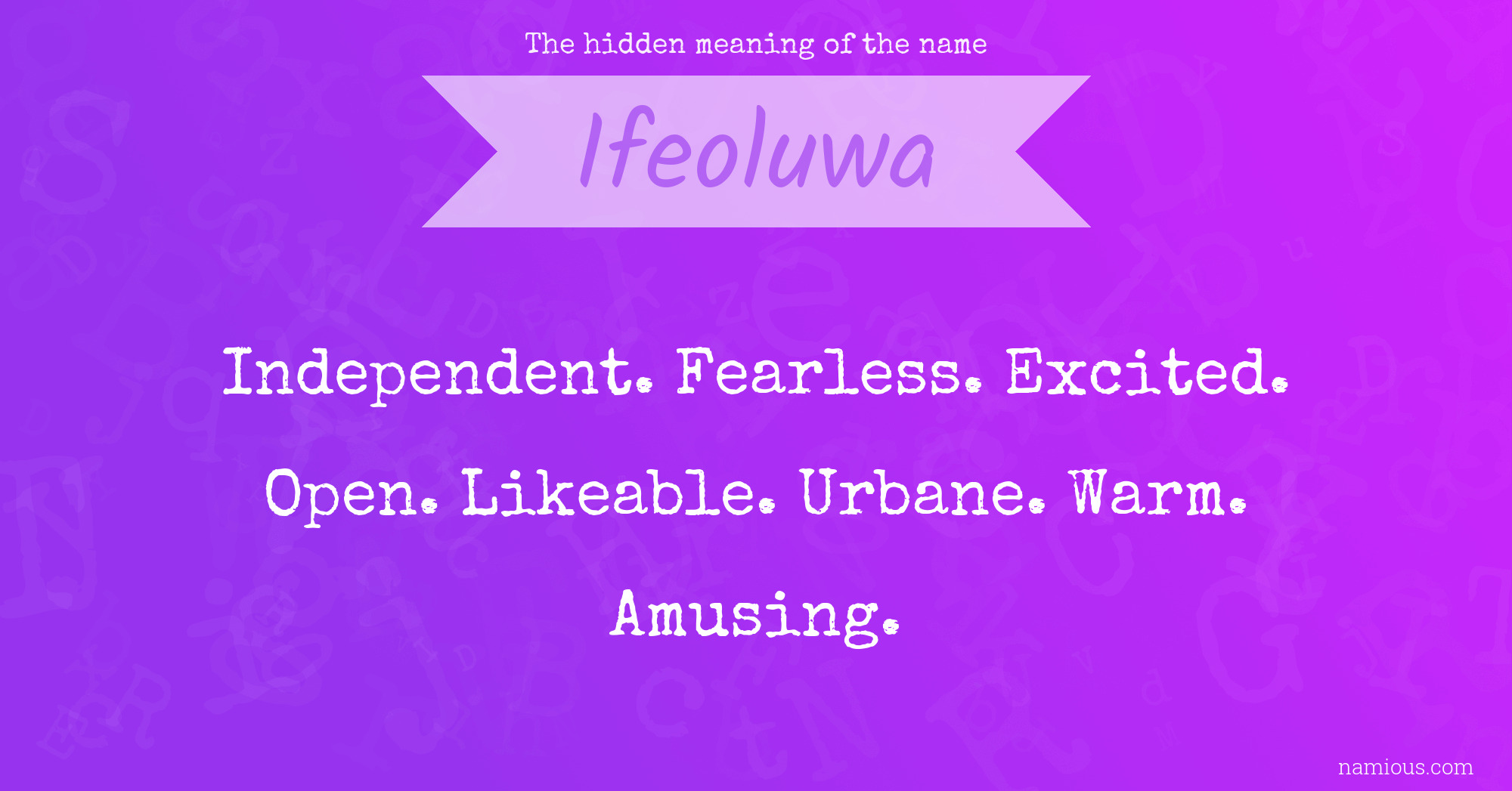 The hidden meaning of the name Ifeoluwa