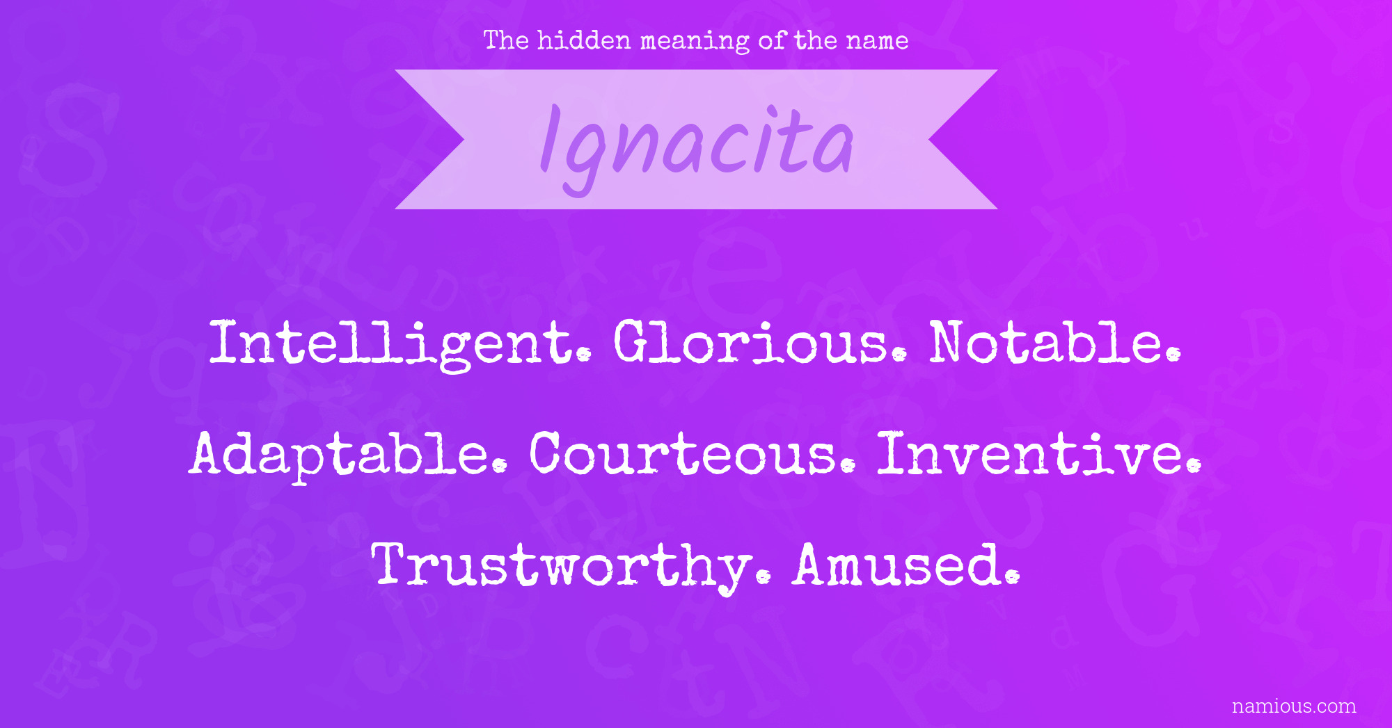 The hidden meaning of the name Ignacita