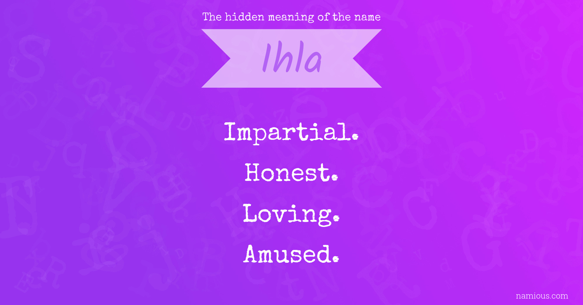 The hidden meaning of the name Ihla