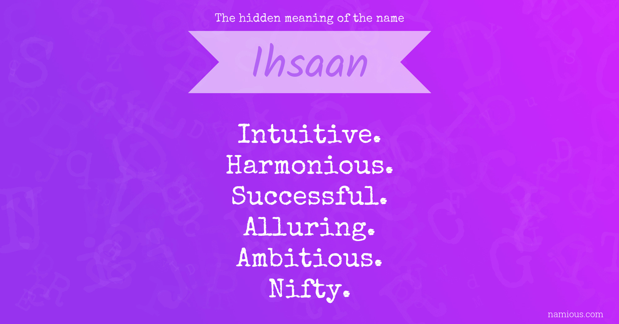 The hidden meaning of the name Ihsaan