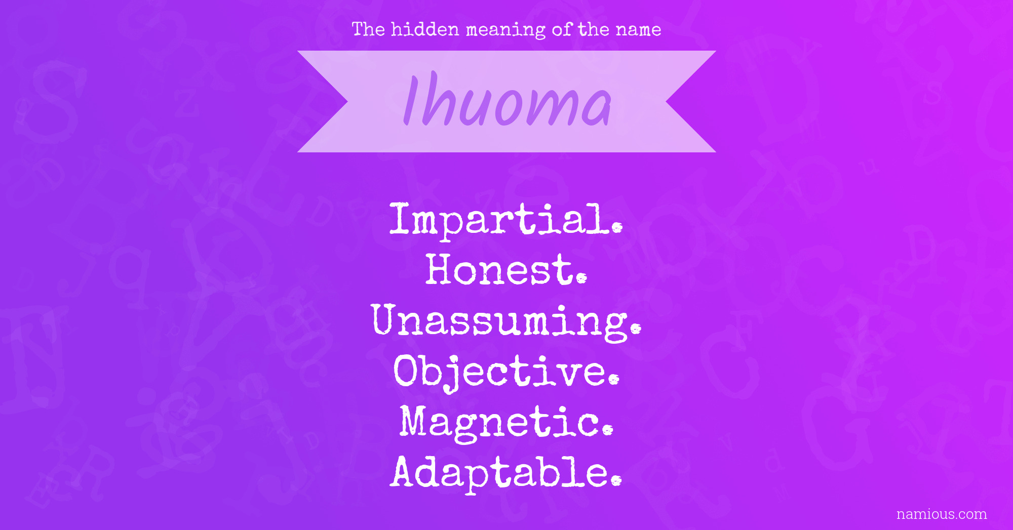 The hidden meaning of the name Ihuoma