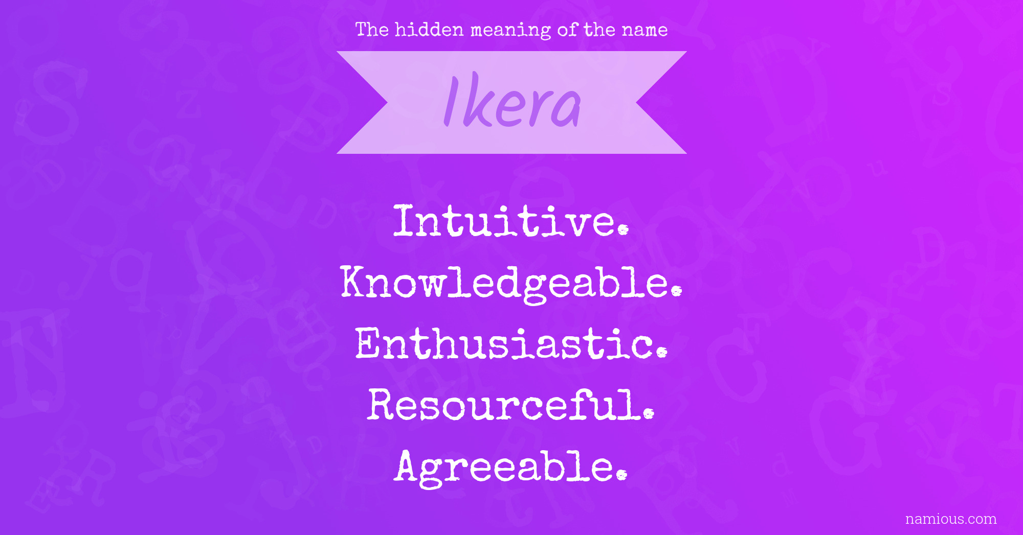 The hidden meaning of the name Ikera