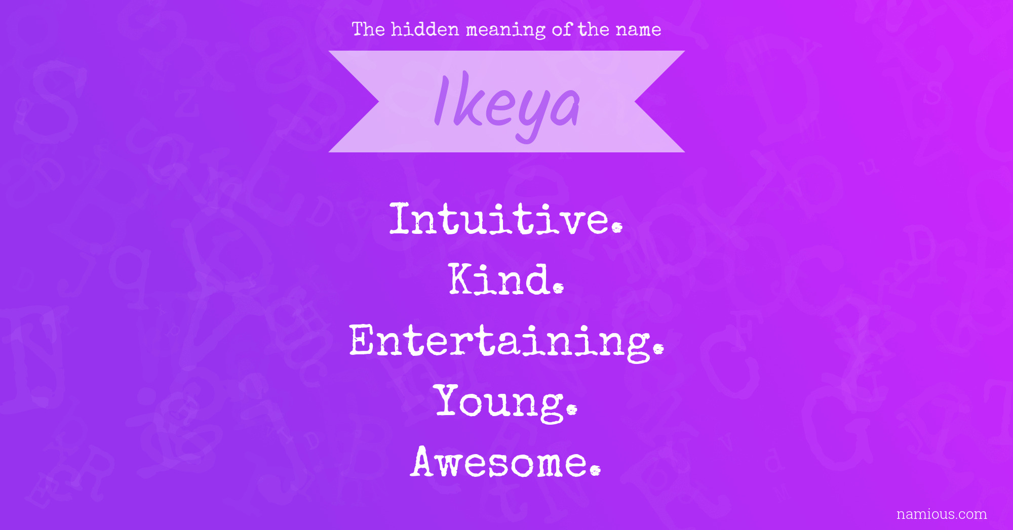 The hidden meaning of the name Ikeya