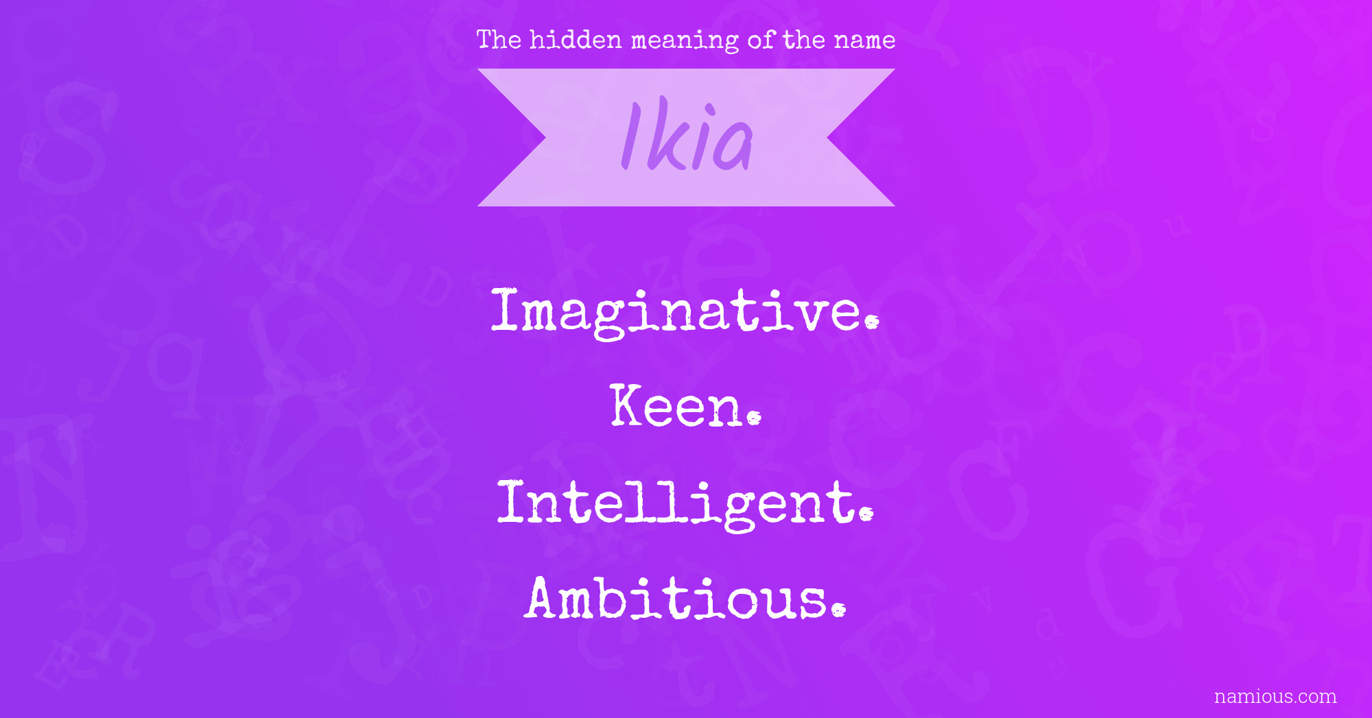 The hidden meaning of the name Ikia