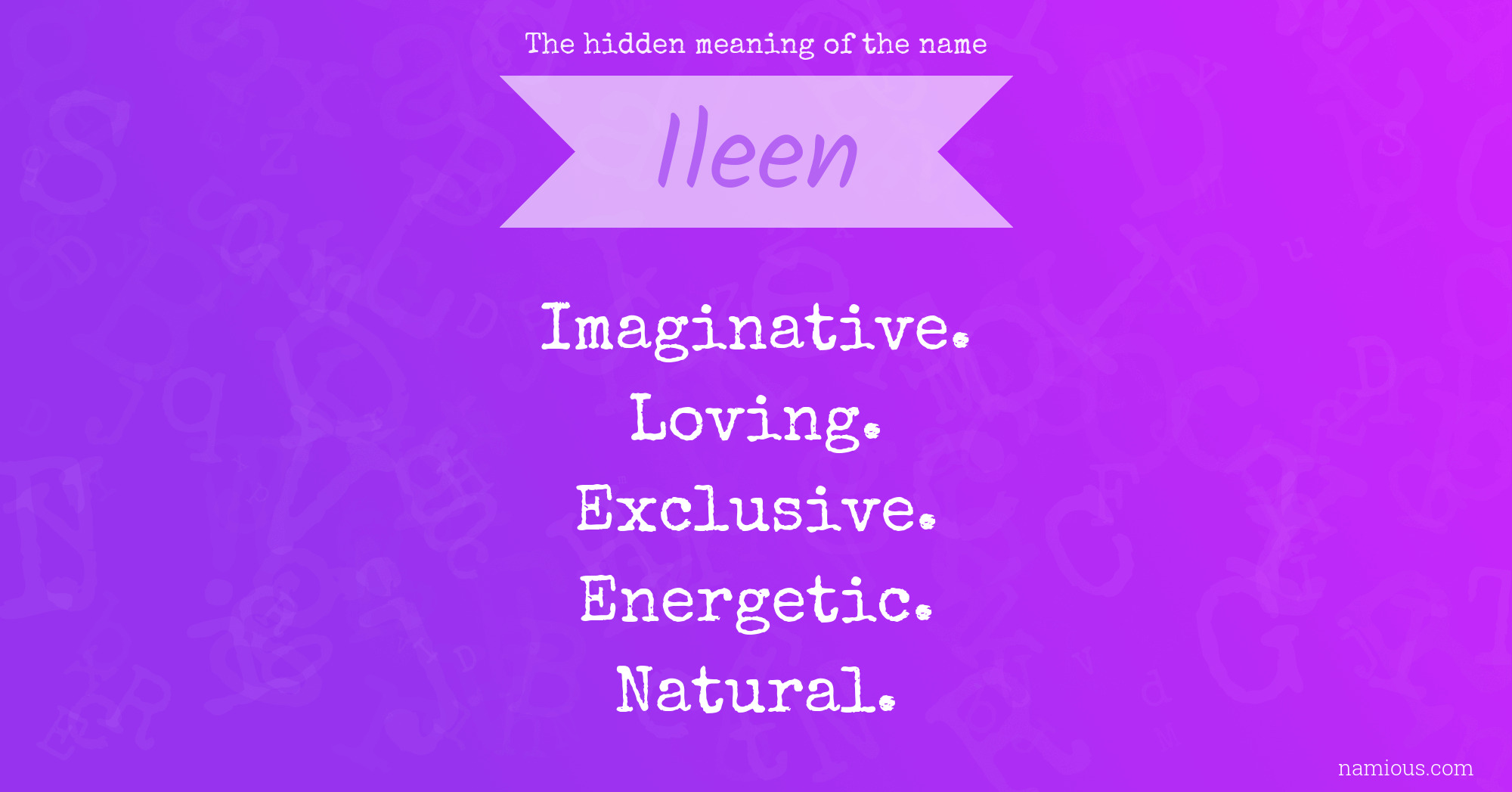 The hidden meaning of the name Ileen