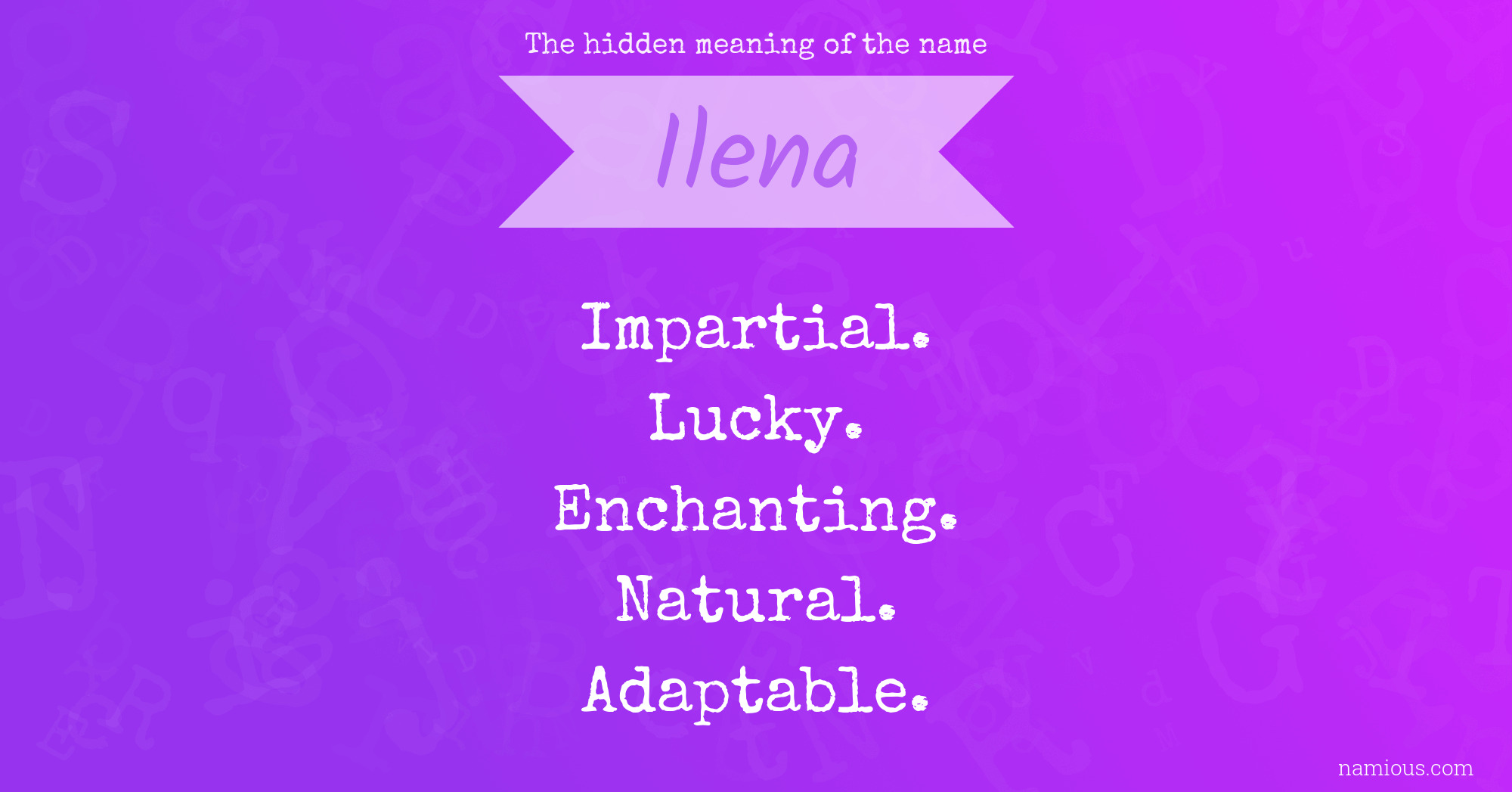 The hidden meaning of the name Ilena