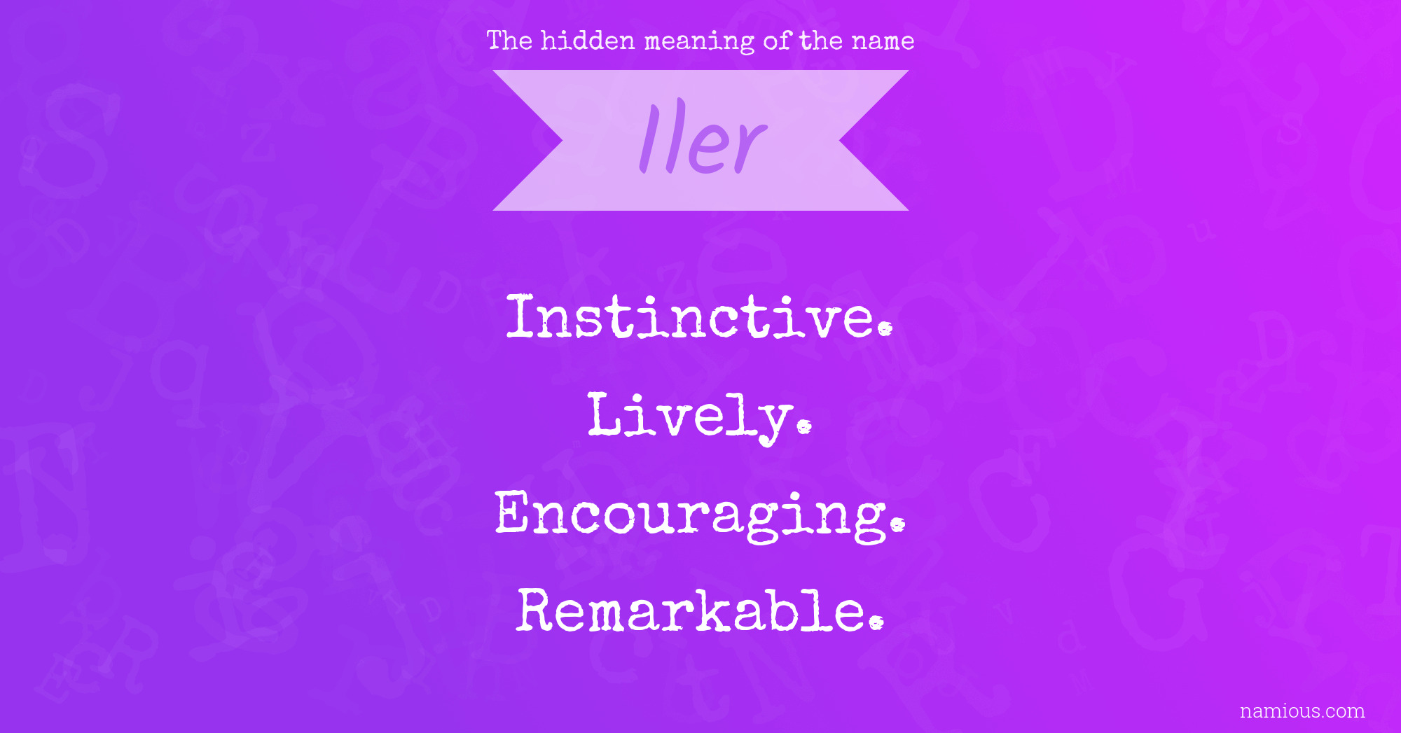 The hidden meaning of the name Iler