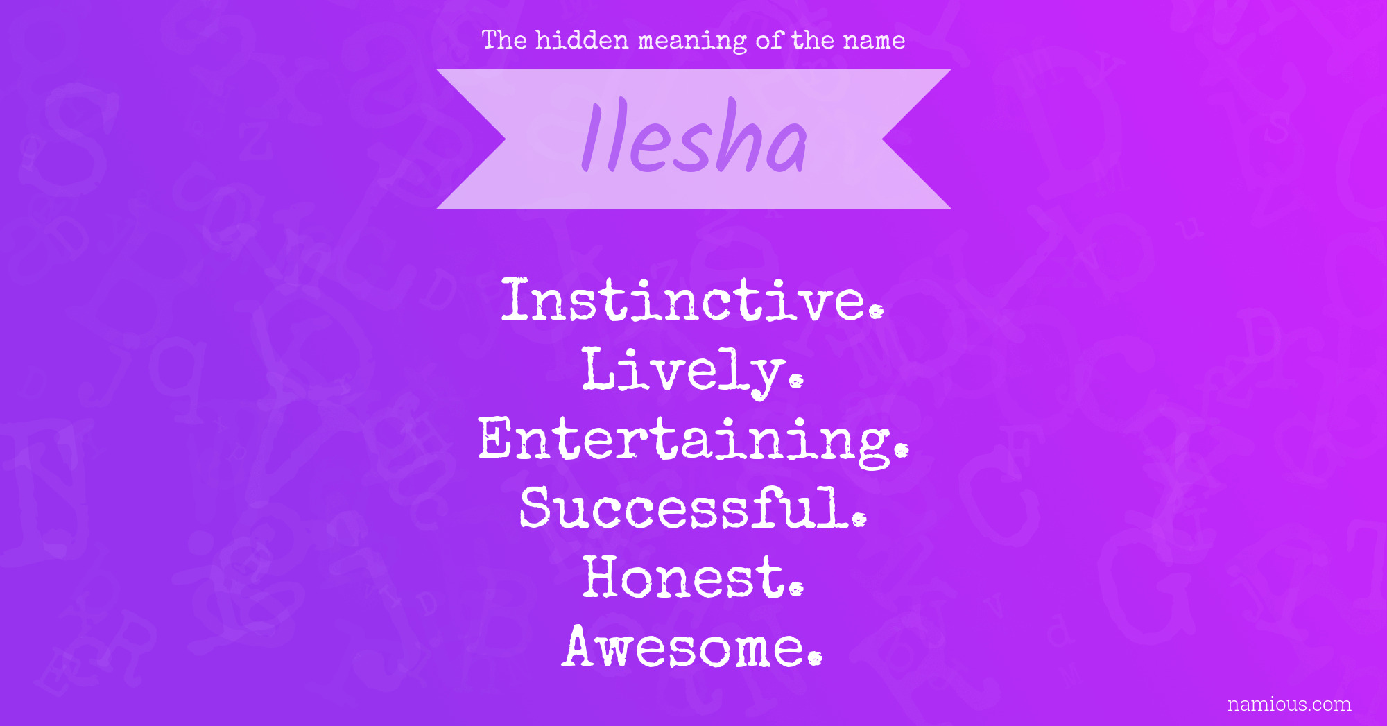 The hidden meaning of the name Ilesha