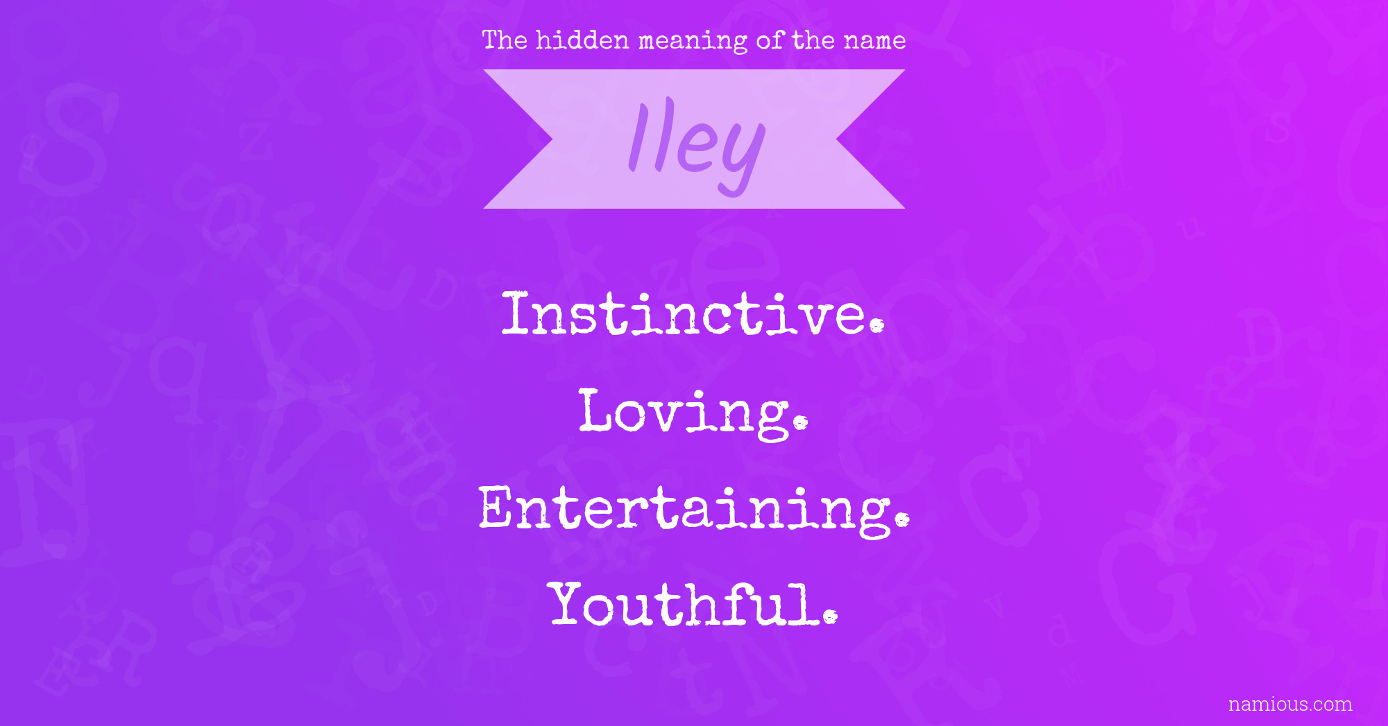 The hidden meaning of the name Iley