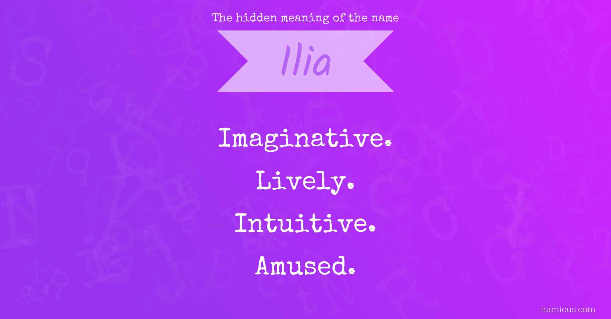 The hidden meaning of the name Ilia