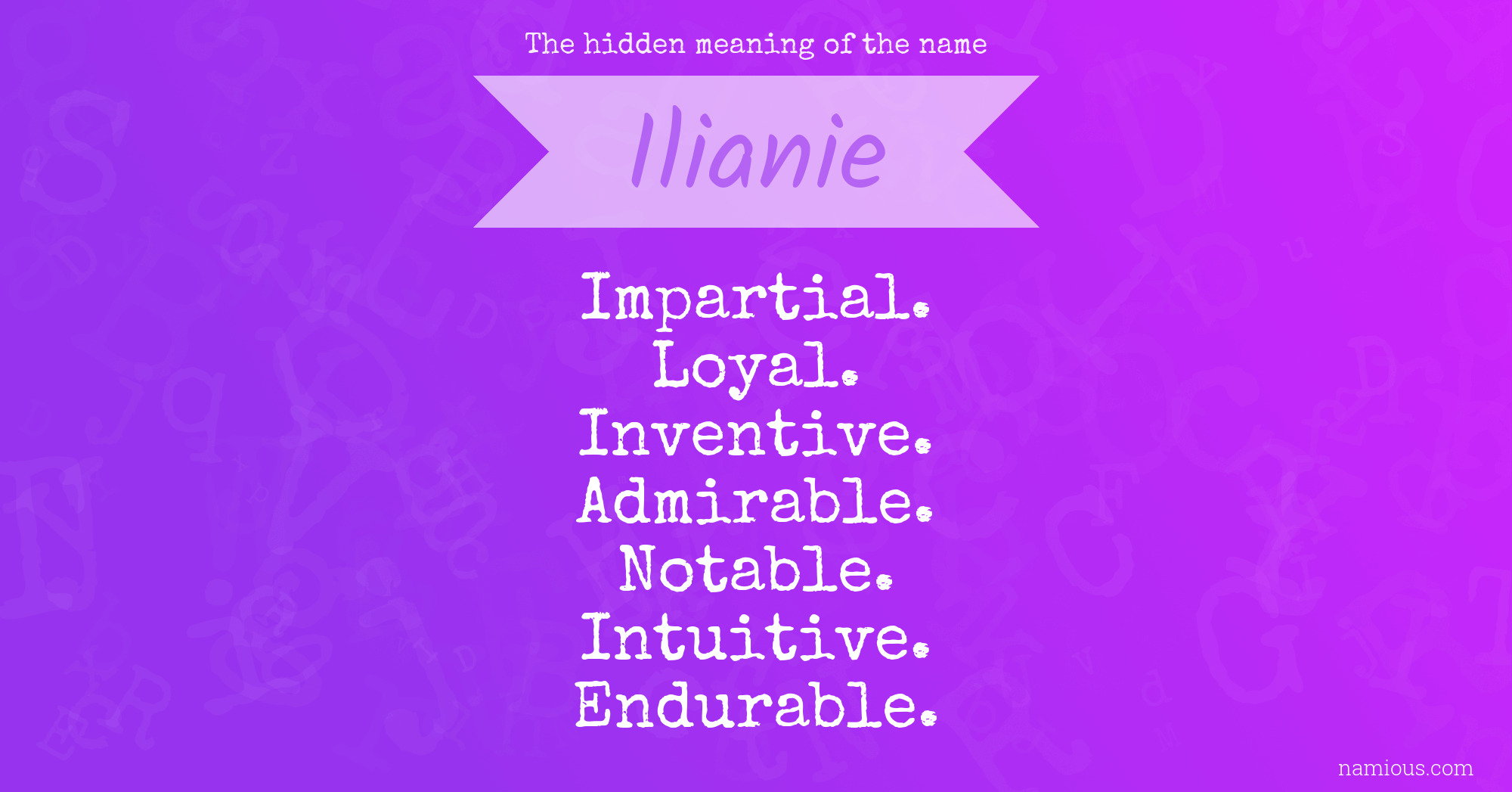 The hidden meaning of the name Ilianie