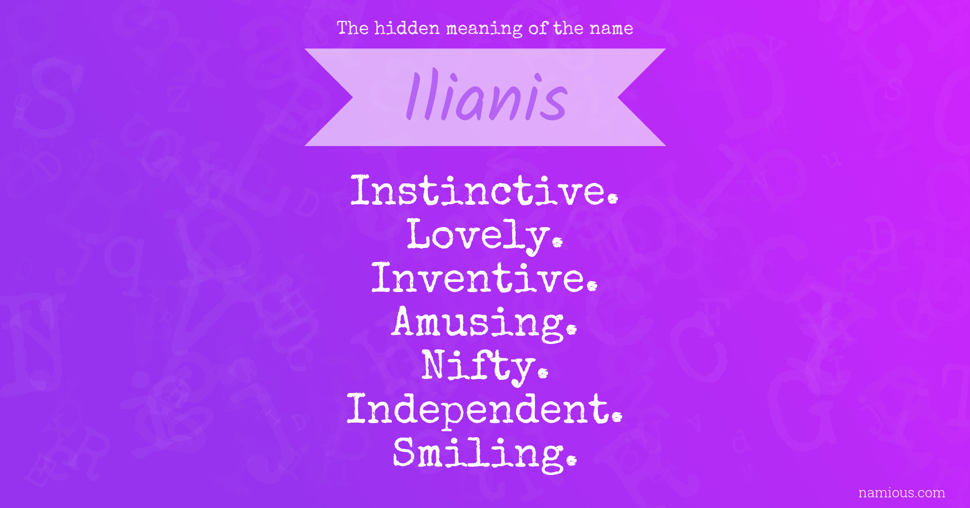 The hidden meaning of the name Ilianis