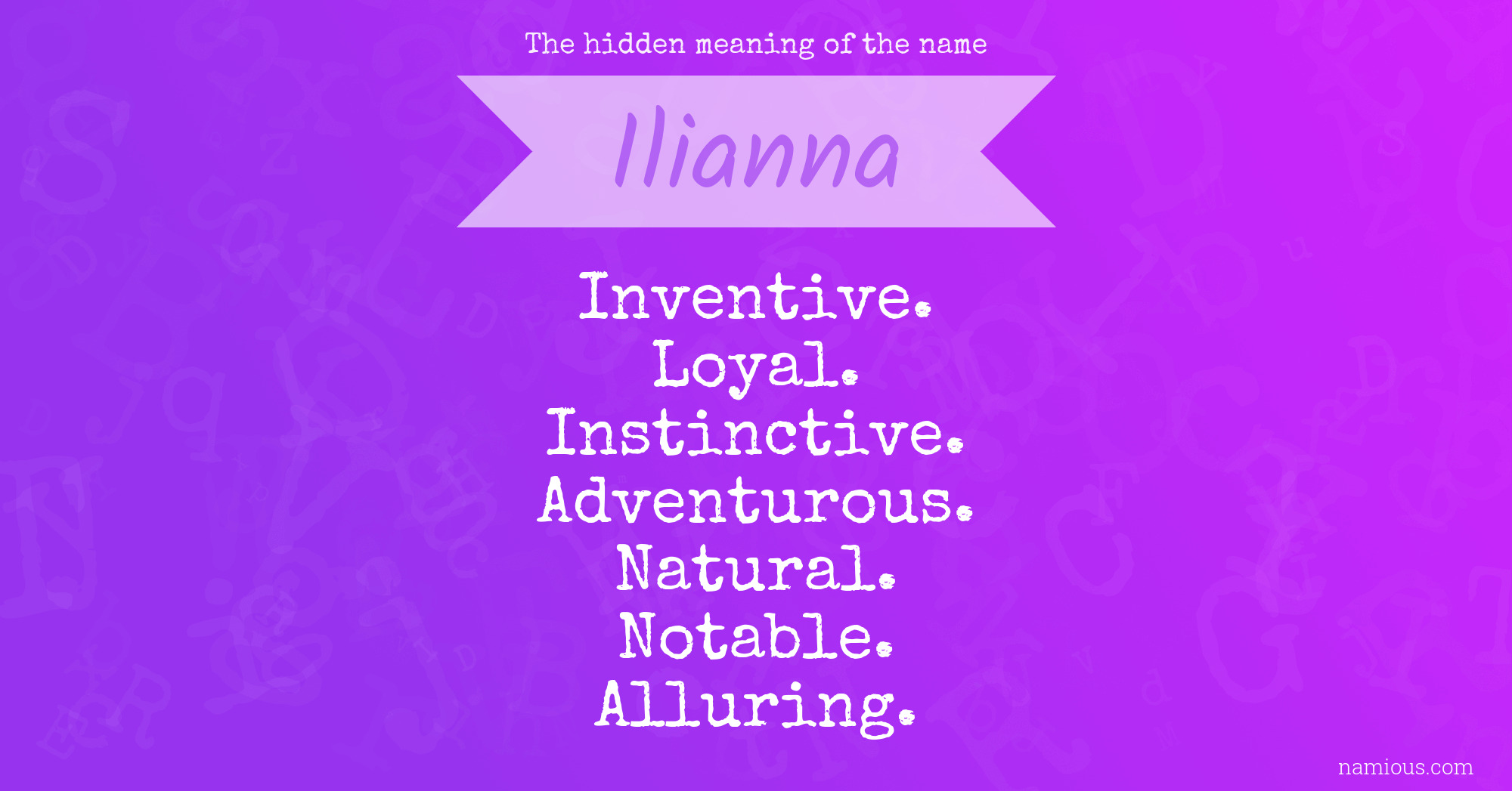 The hidden meaning of the name Ilianna