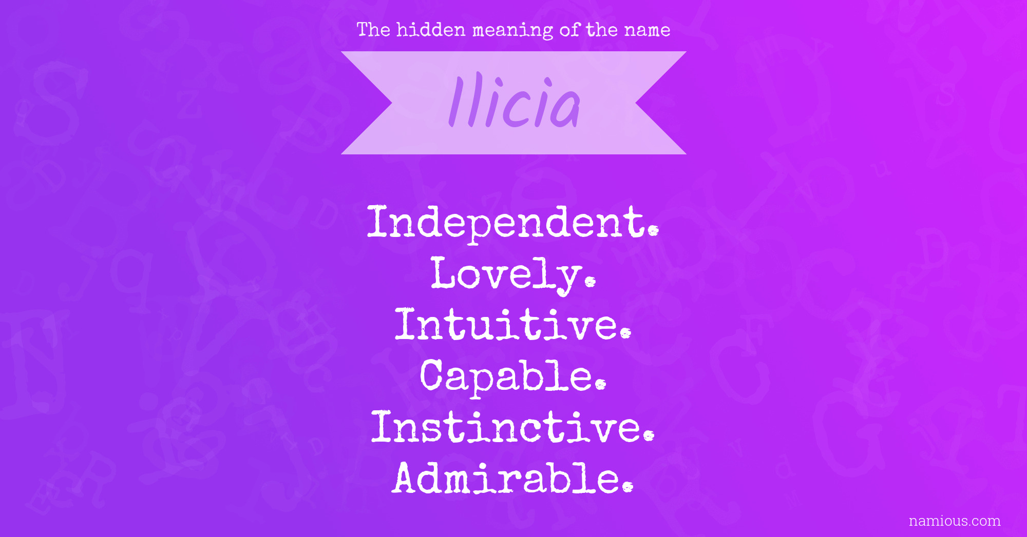 The hidden meaning of the name Ilicia