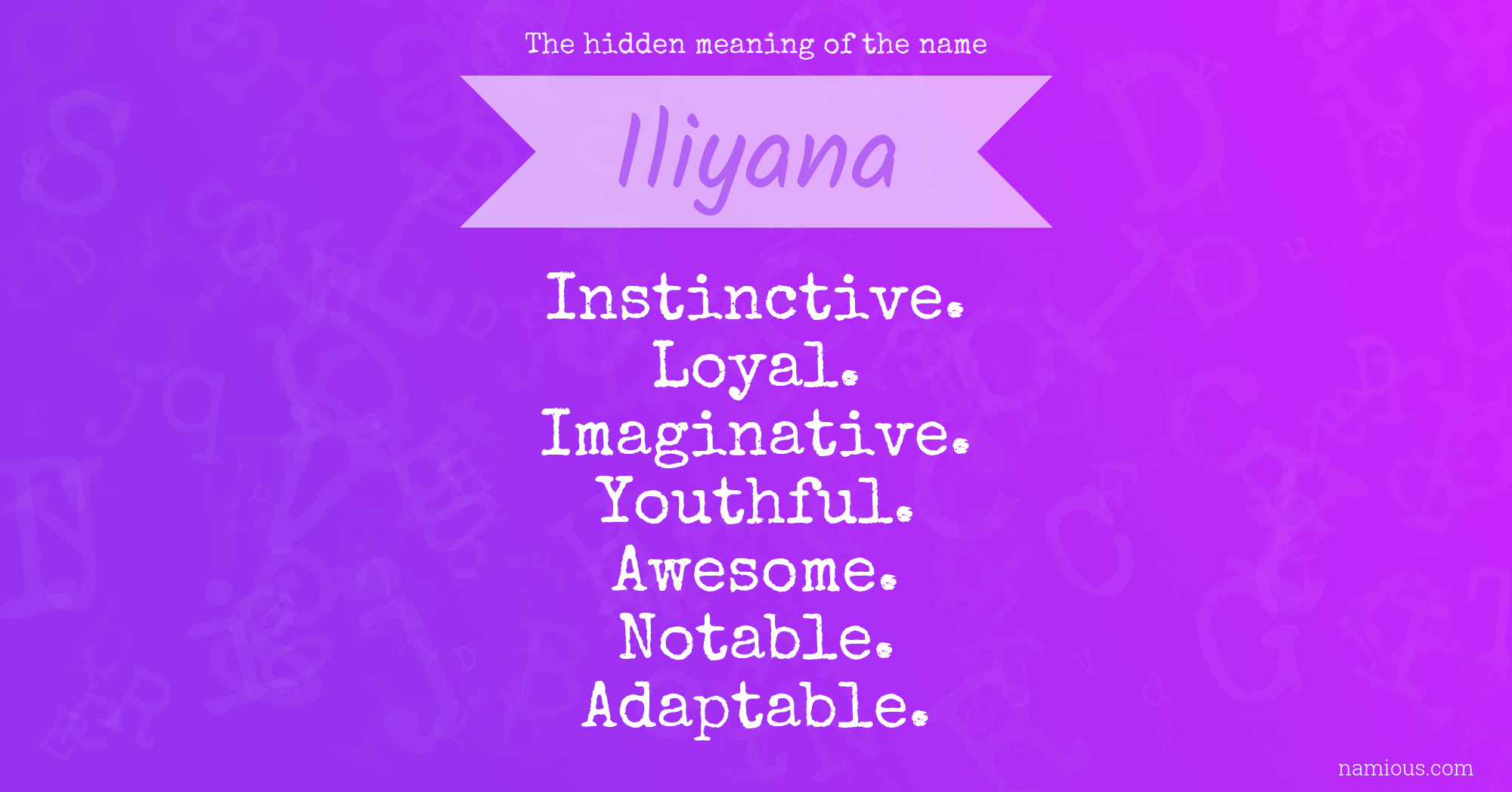 The hidden meaning of the name Iliyana