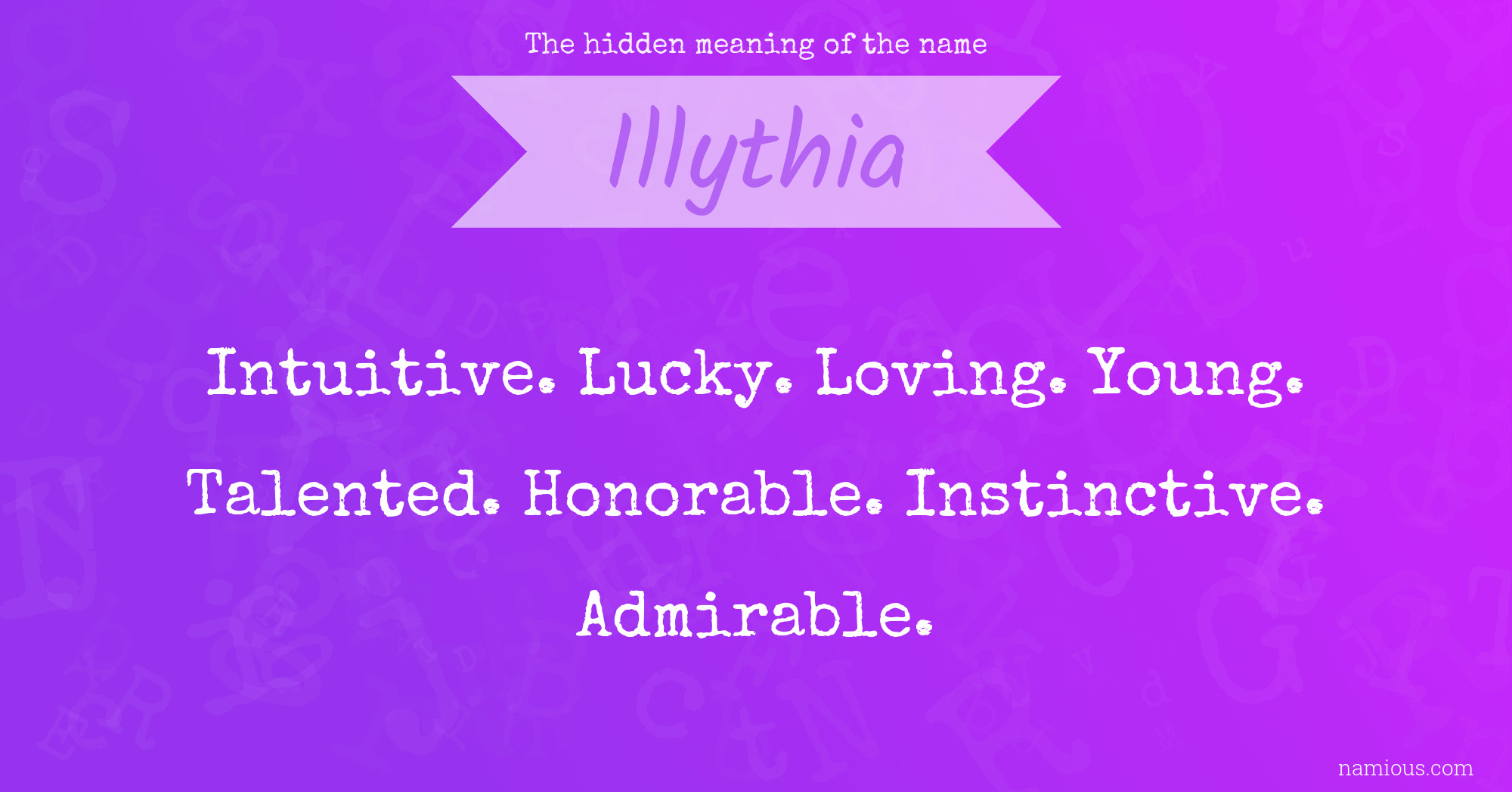 The hidden meaning of the name Illythia