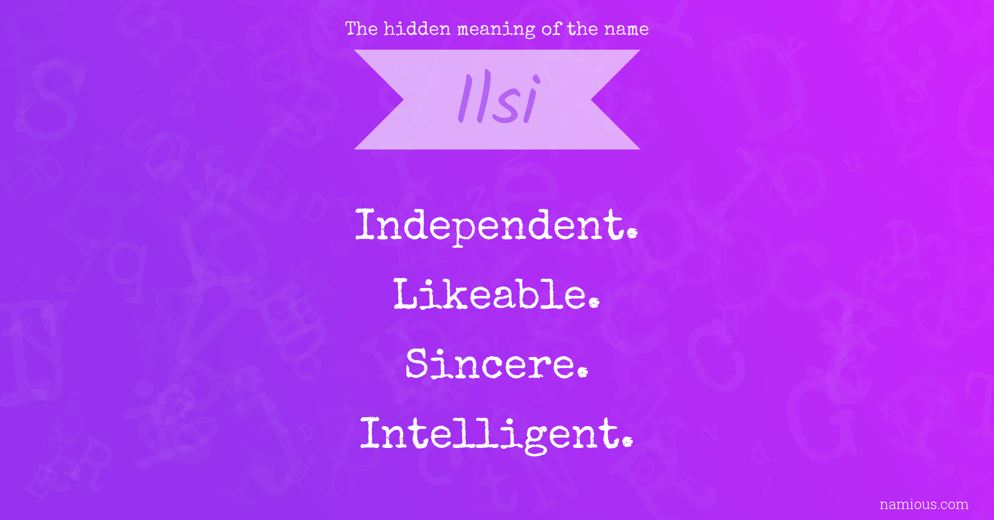 The hidden meaning of the name Ilsi