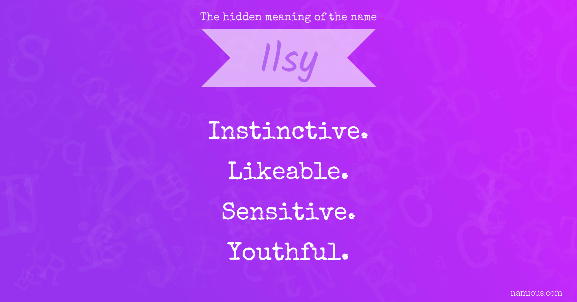 The hidden meaning of the name Ilsy