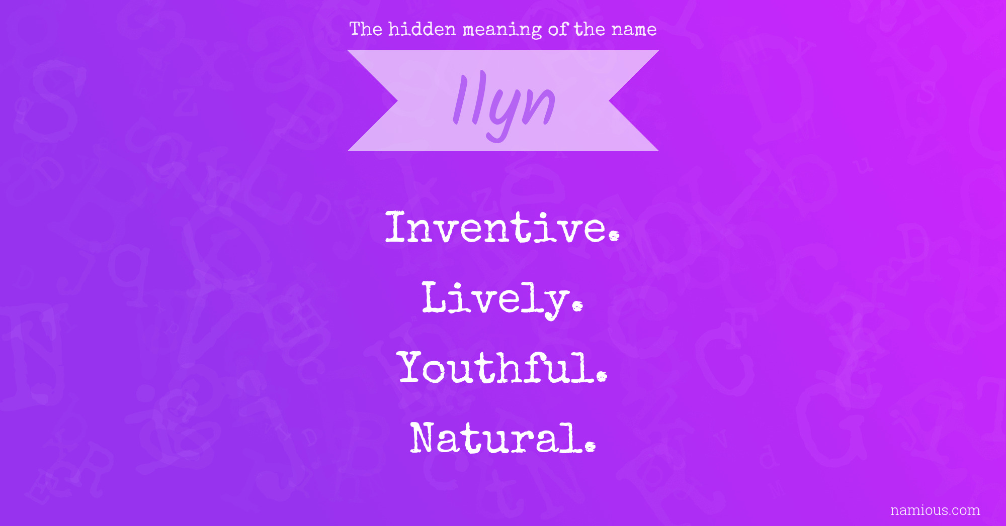 The hidden meaning of the name Ilyn